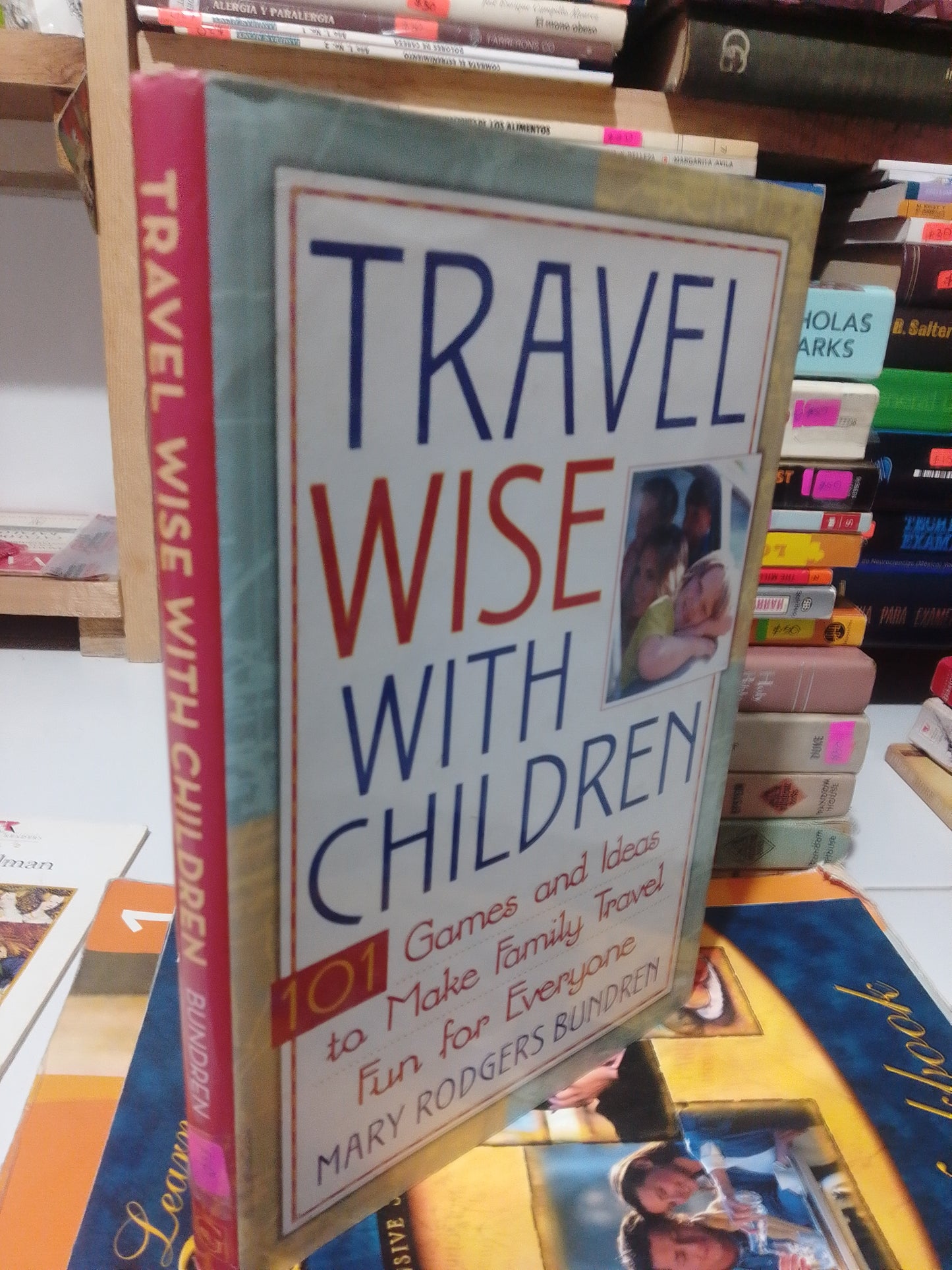 TRAVEL WISE WITH CHILDREN POR MARY RODGERS BUNDREN USADO IDIOMAS JUAREZ