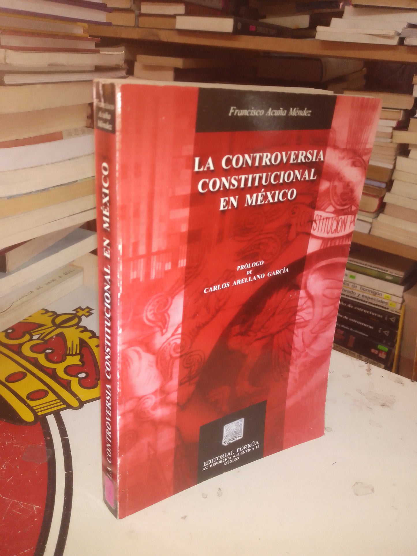 LA CONTROVERSIA CONSTITUCIONAL EN MÉXICO POR FRANCISCO ACUÑA MÉNDEZ USADO DERECHO LITERARIO 207