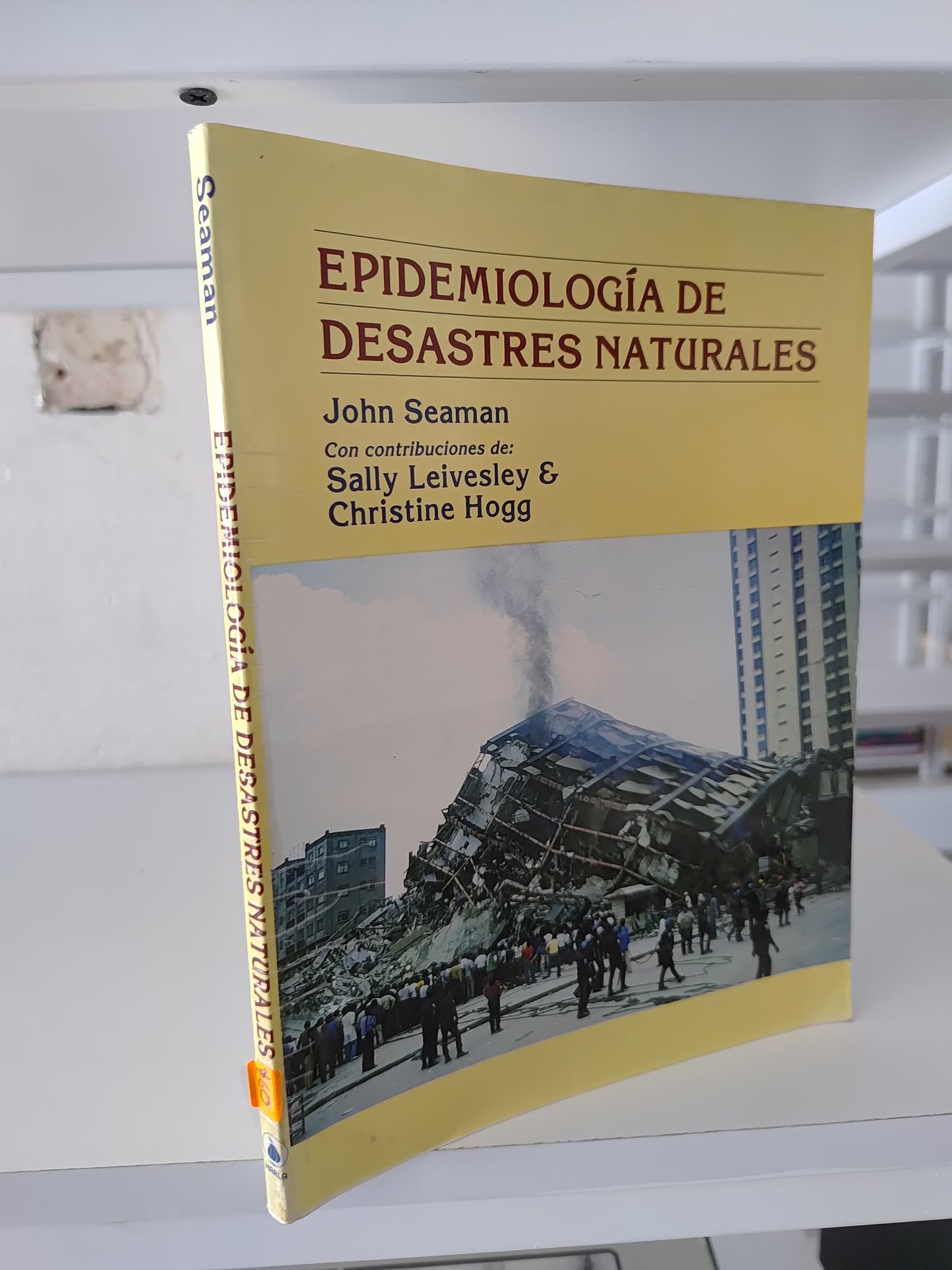 EPIDEMOLOGIA DE DESASTRES NATURALES POR JOHN SEAMAN USADO SOCIOLOGIA JUAREZ 515