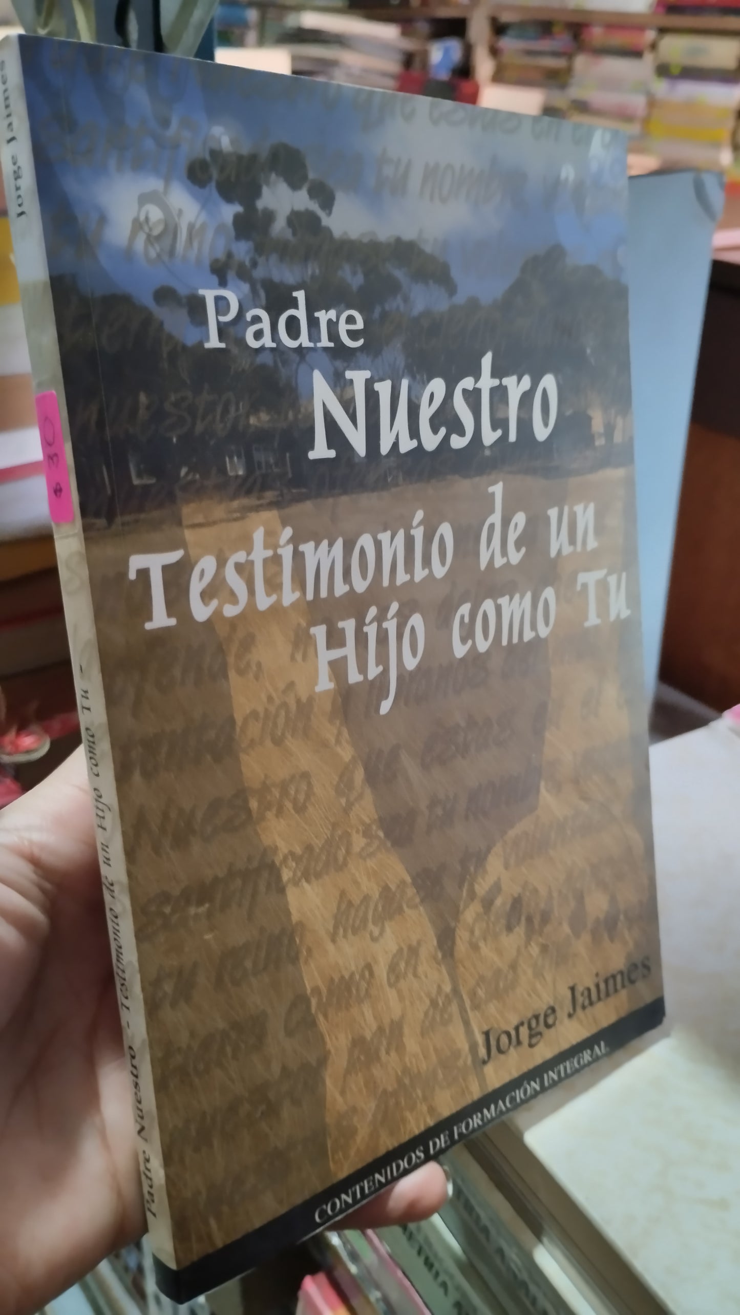 PADRE NUESTRO TESTIMONIO DE UN HIJO COMO TU POR JORGE JAIMES LIBRO USADO RELIGION ALDAMA