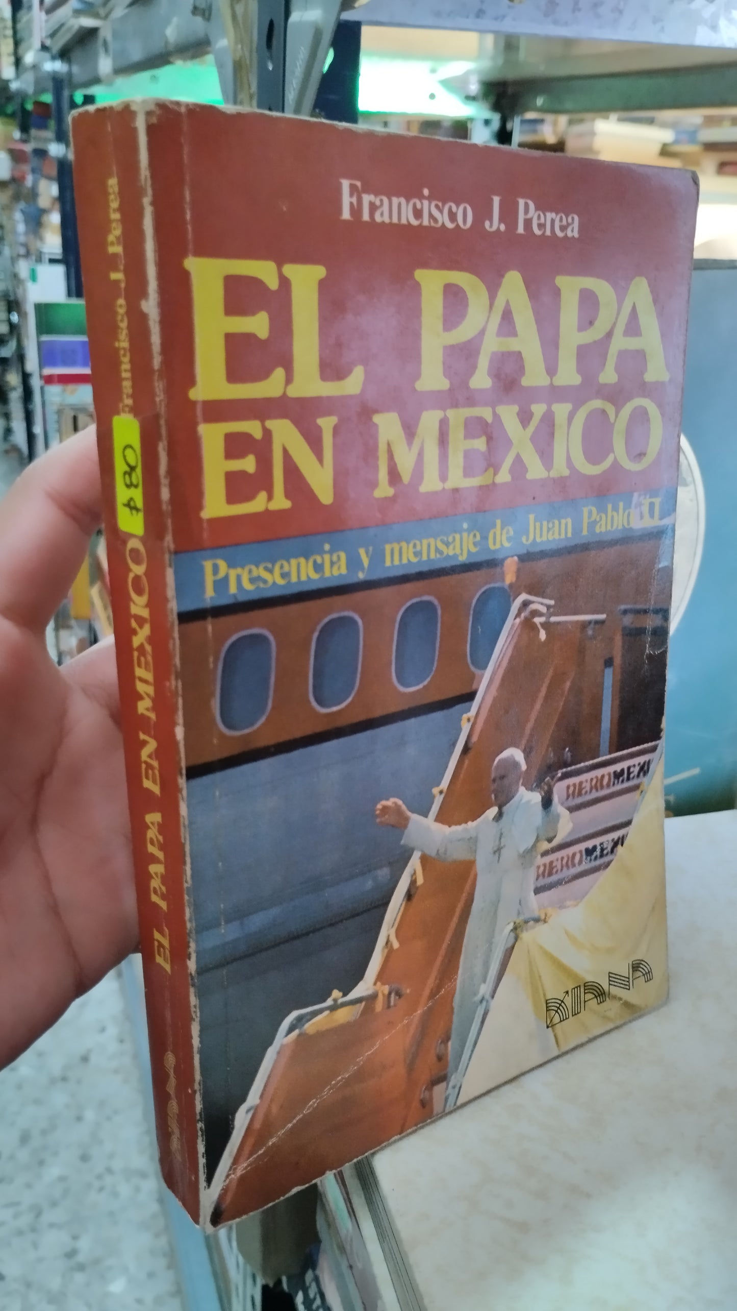 EL PAPA EN MEXICO POR FRANCISCO J PEREA LIBRO USADO RELIGION ALDAMA