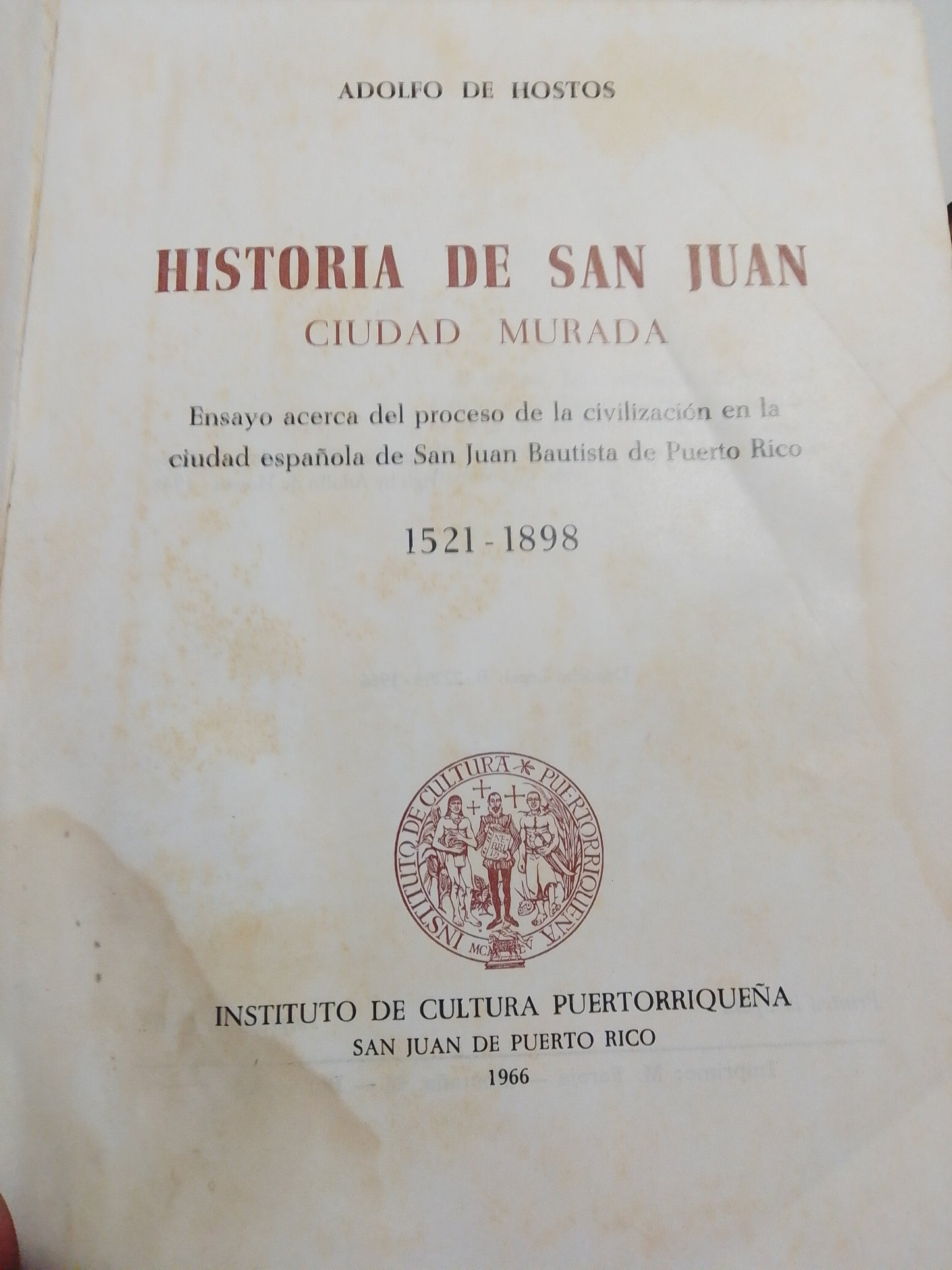 HISTORIA DE SAN JUAN CIUDAD MURADA POR AFOLDO DE HOSTOS USADO HISTORIA JUAREZ