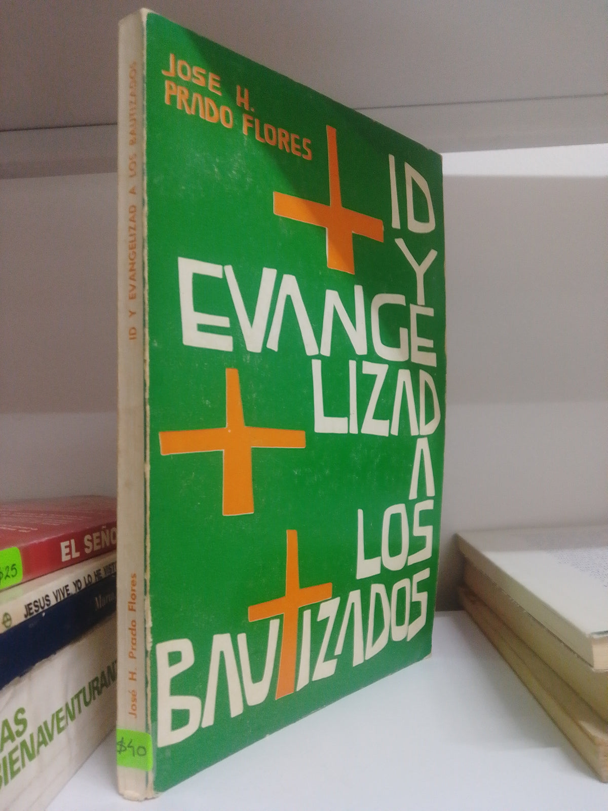 ID Y EVANGELIZAD A LOS BAUTIZADOS, JOSE H. PRADO FLORES, USADO, RELIGION, JUAREZ 515
