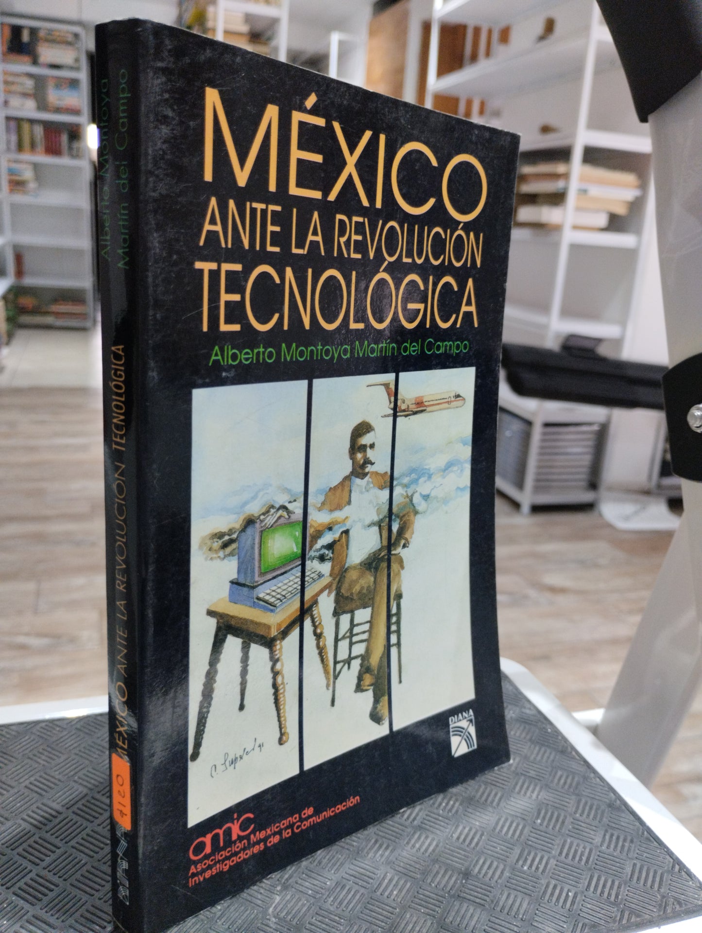 MEXICO ANTE LA REVOLUCION TECNOLOGICA POR ALBERTO MONTOYA MARTIN DEL CAMPO USADO HISTORIA JUAREZ 515