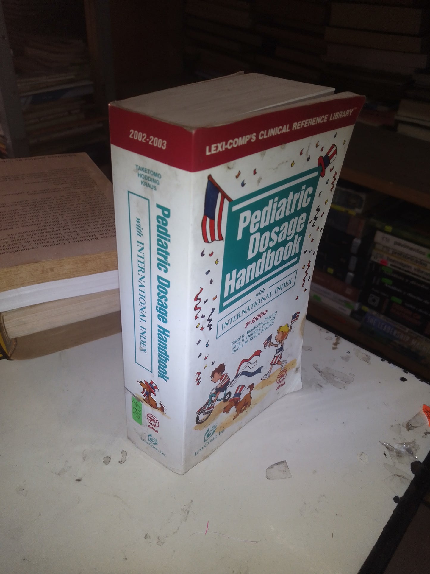 PEDIATRIC DOSAGE HANDBOOK WITH INTERNATIONAL INDEX (VARIOS AUTORES) USADO MEDICINA LITERARIO 207
