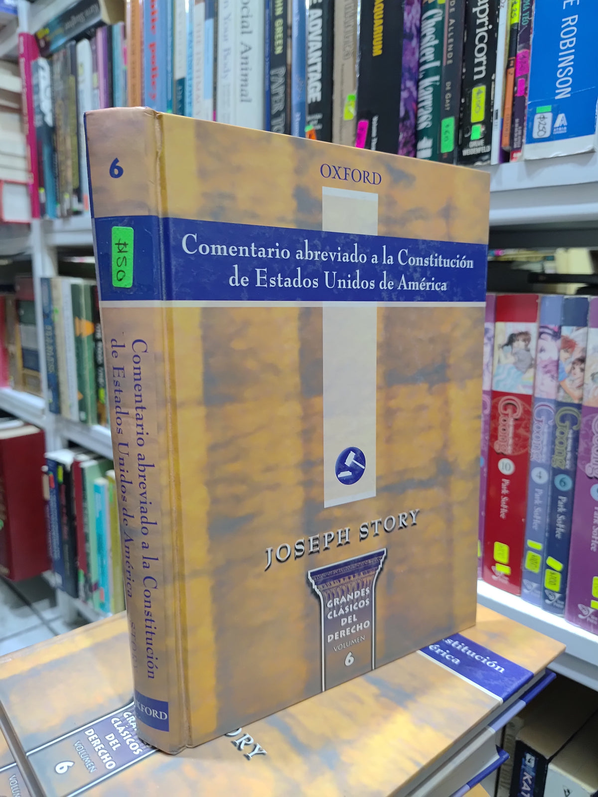 COMENTARIOS ABREVIADO A LA CONSTITUCION DE ESTADOS UNIDOS DE AMERICA TOMO 6 POR JOSEPH STORY USADO DERECHO JUAREZ 507