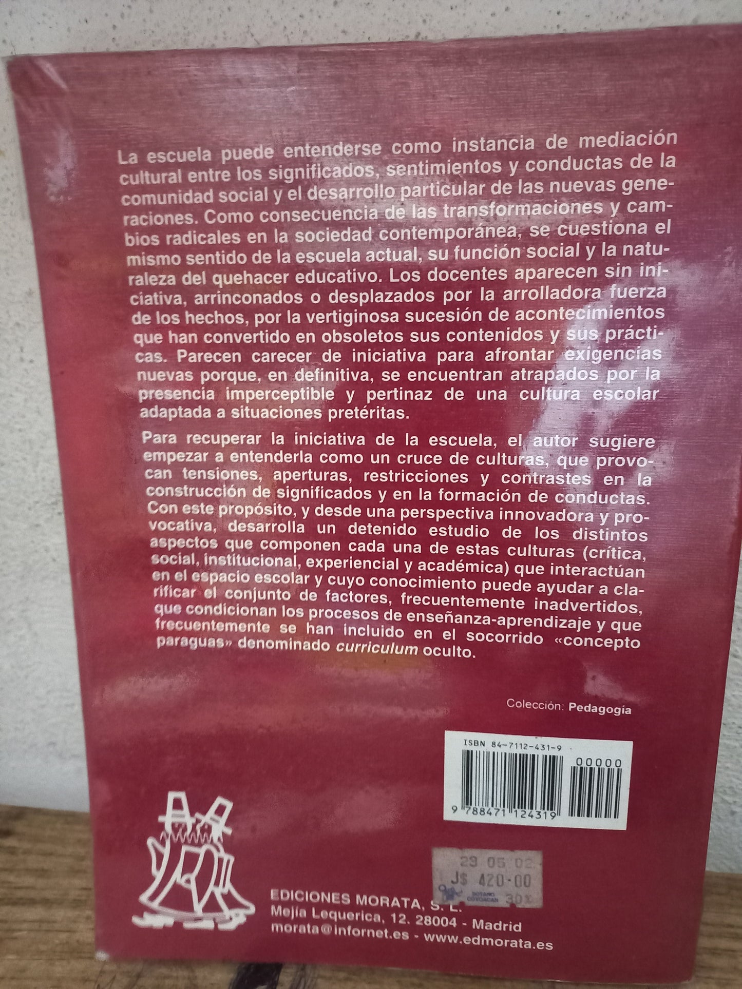 LA CULTURA ESCOLAR EN LA SOCIEDAD NEOLIBERAL POR A.I. PÉREZ GÓMEZ USADO HISTORIA LITERARIO 305