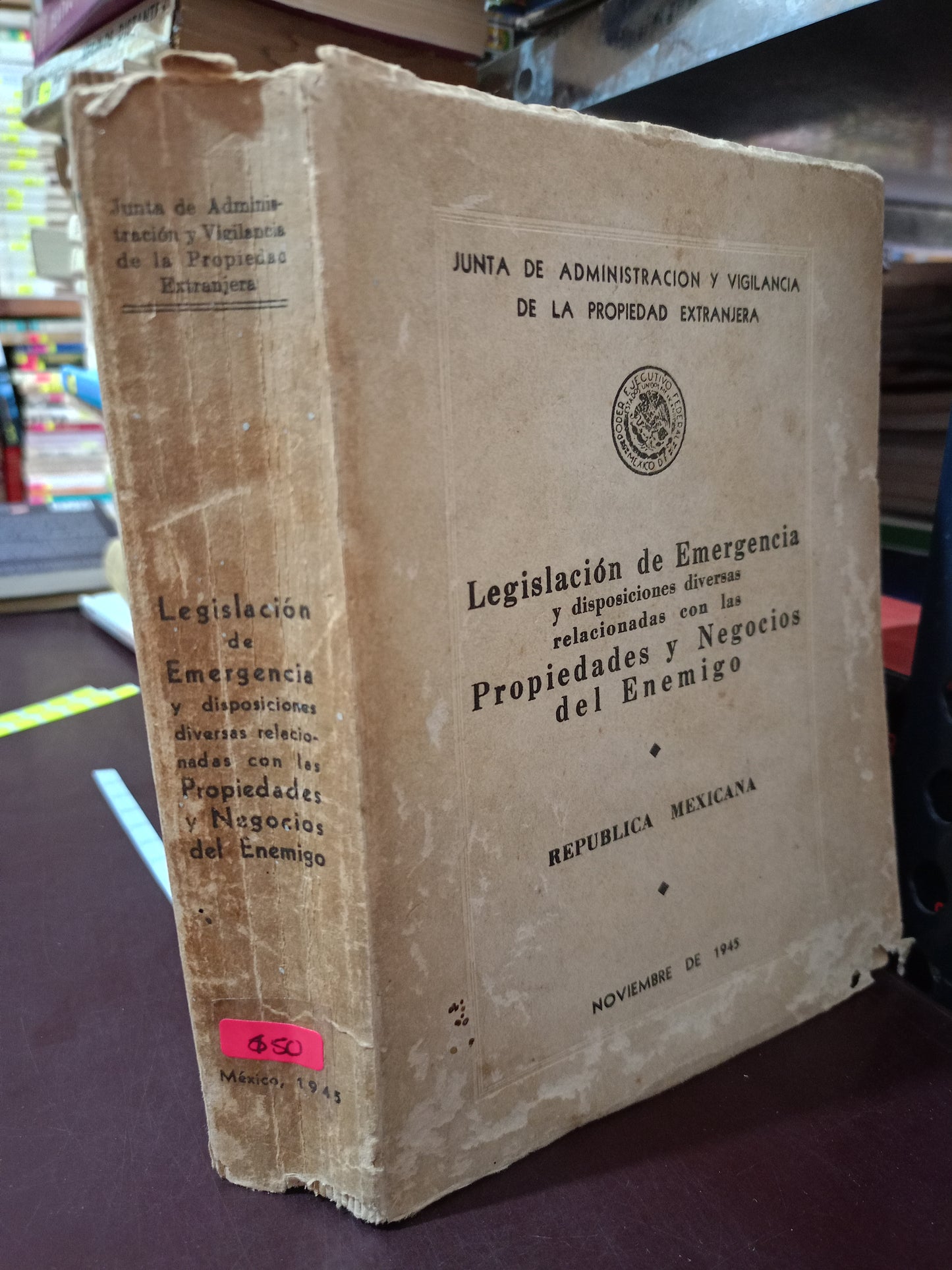 LEGISLACION DE EMERGENCIA Y DISPOSICIONES DIVERSAS RELACIONADAS CON LAS PROPIEDADES Y NEGOCIOS DEL ENEMIGO USADO ANTIGUO LITERARIO 305