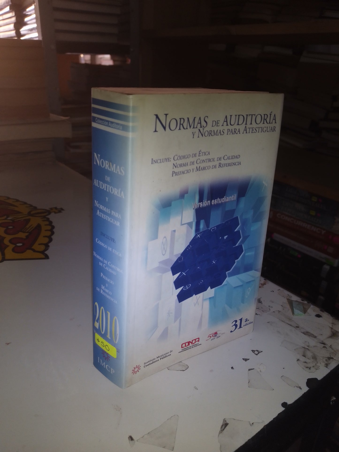 NORMAS DE AUDITORÍA Y NORMAS PARA ATESTIGUAR 2010 USADO ADMINISTRACIÓN LITERARIO 207