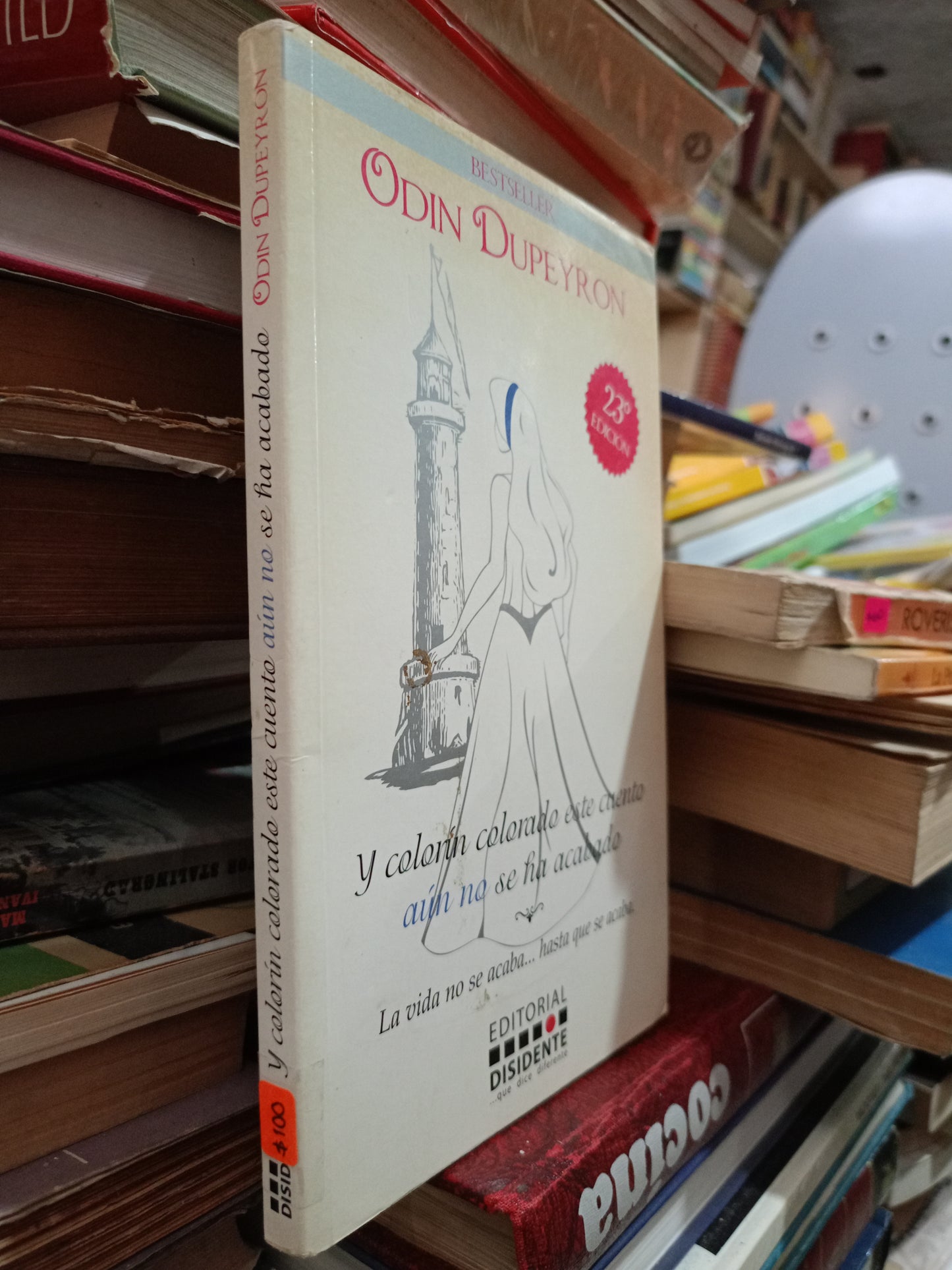 Y COLORÍN COLORADO ESTE CUENTO AUN NO SE HA ACABADO POR ODIN DUPEYRON USADO SUPERACIÓN PERSONAL ALDAMA
