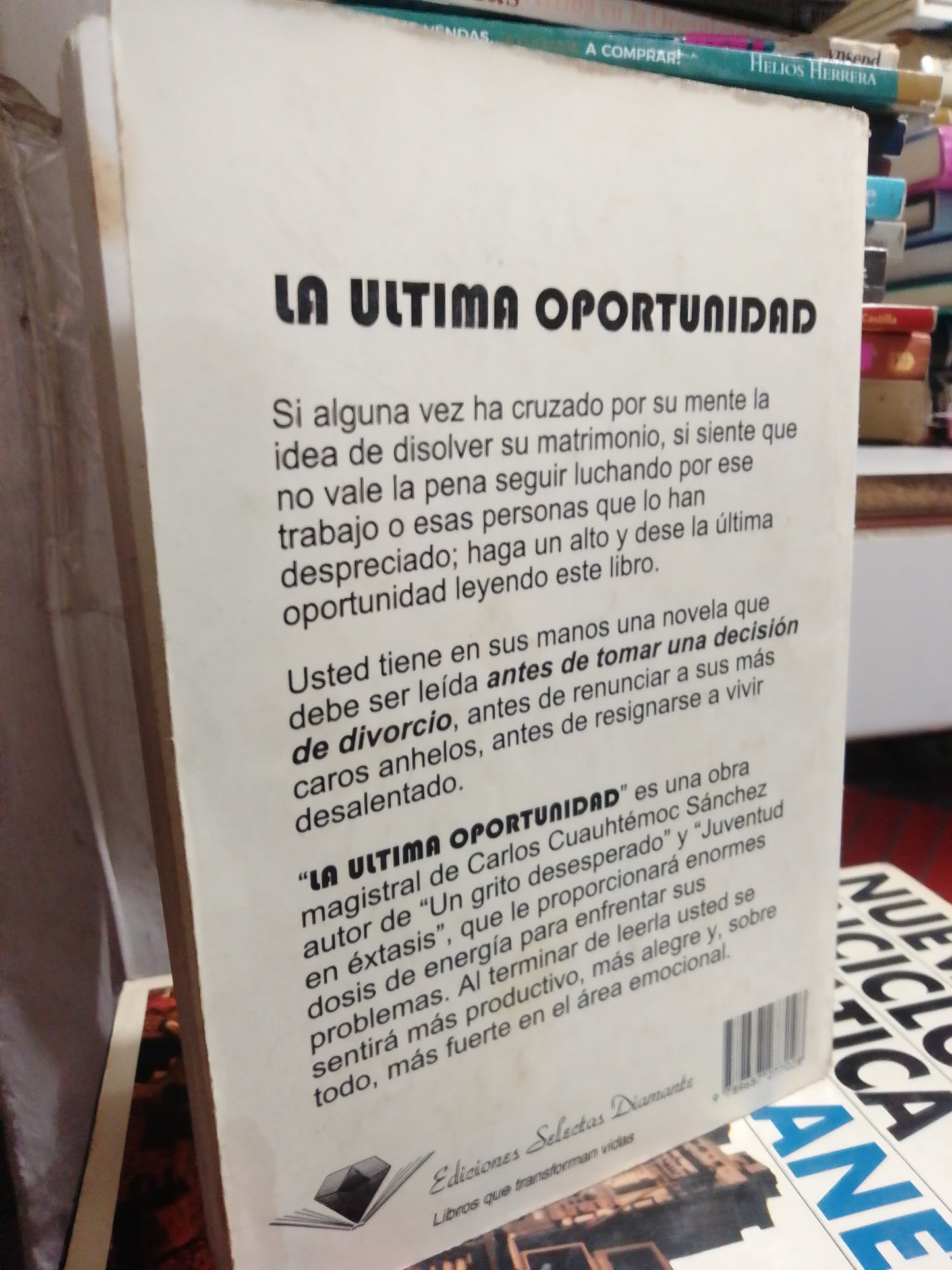 LA ULTIMA OPORTUNIDAD POR CARLOS CUAUHTÉMOC SANCHEZ USADO SUP.PERSONAL JUAREZ