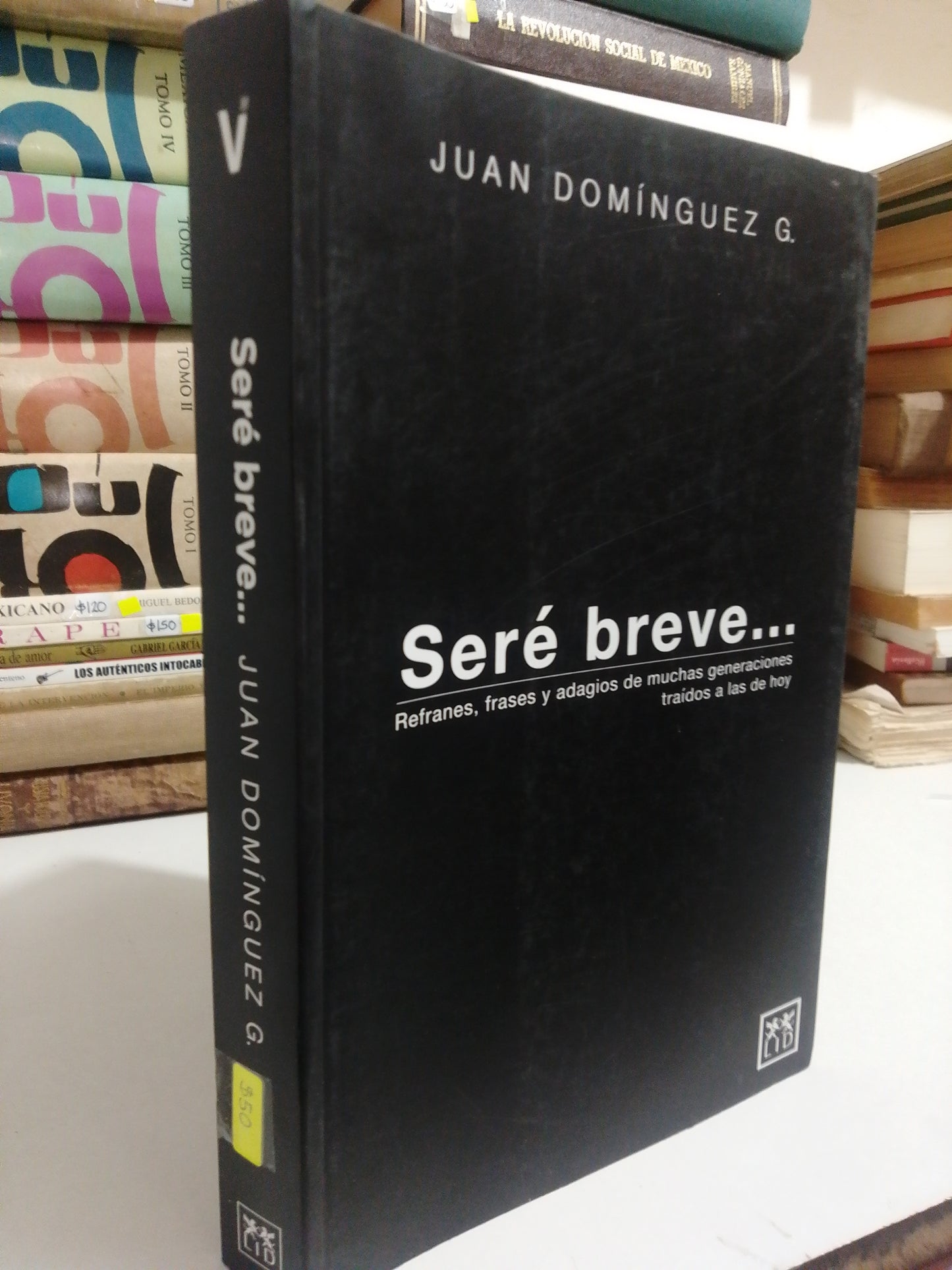 SERE BREVE POR JUAN DOMÍNGUEZ USADO HISTORIA JUAREZ