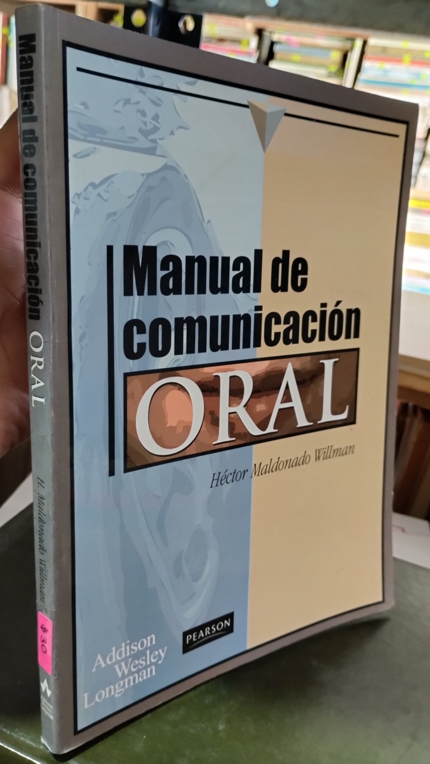MANUAL DE COMUNICACIÓN ORAL POR HECTOR MALDONADO WILLMAN LIBRO USADO EDUCACIÓN ALDAMA