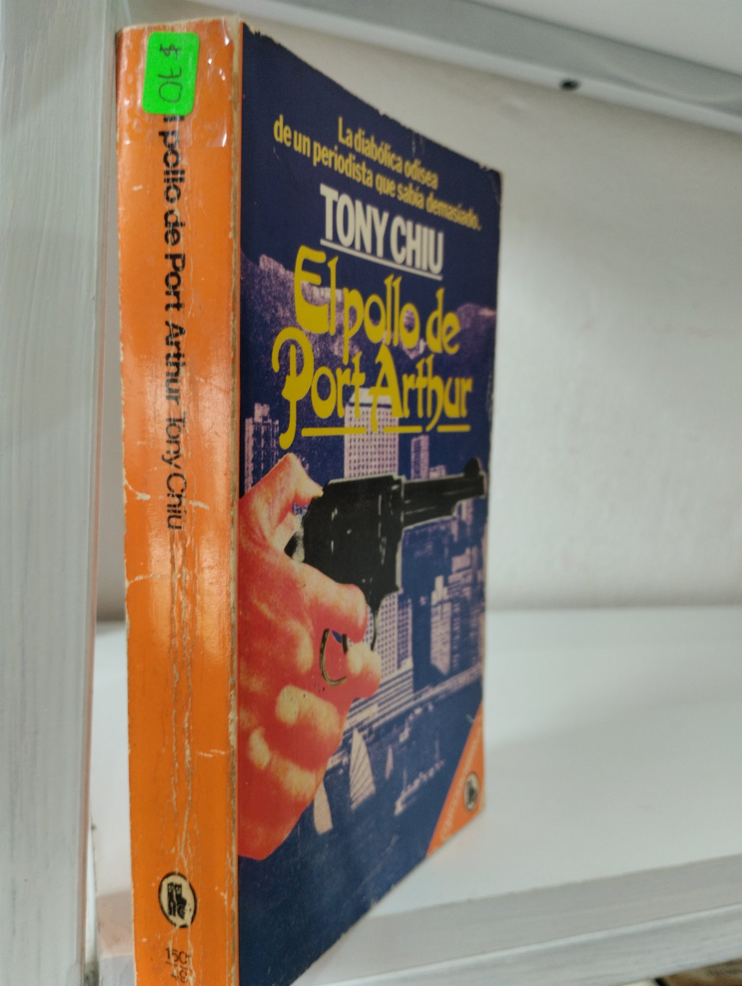 EL POLLO DE PORT ARTHUR TONY CHIU USADO NOVELAS JUAREZ 515