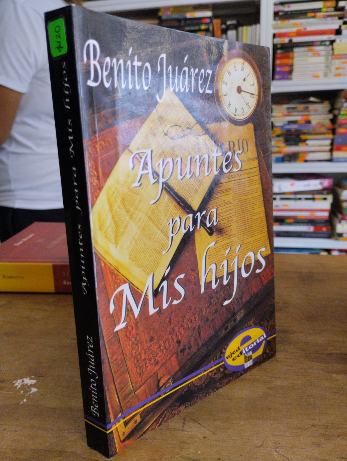 APUNTES PARA MIS HIJOS POR BENITO JUAREZ USADO NOVELAS JUAREZ 515