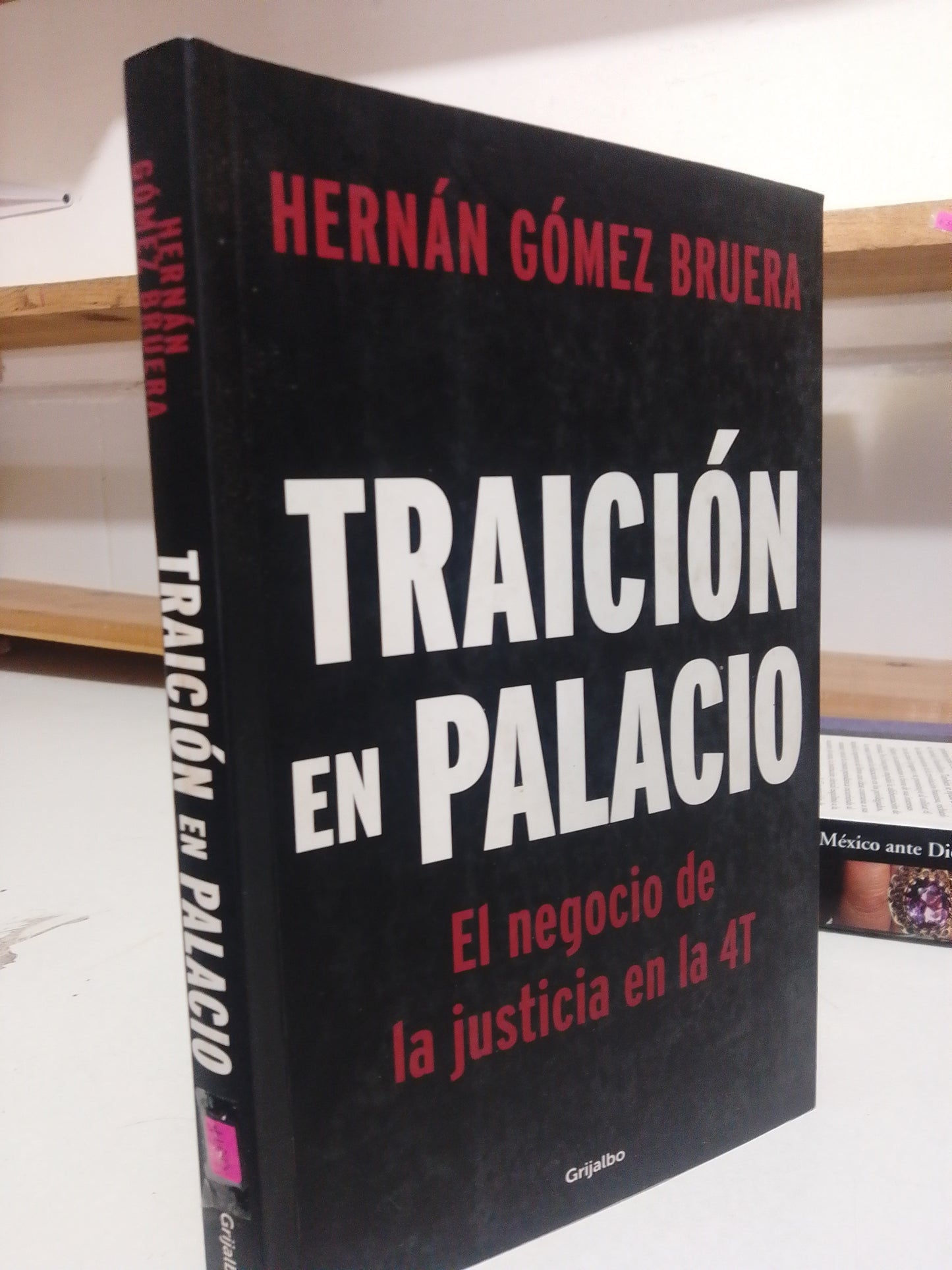 TRAICION EN EL PALACIO POR HERNAN GOMEZ BRUERA USADO POLITICA JUÁREZ
