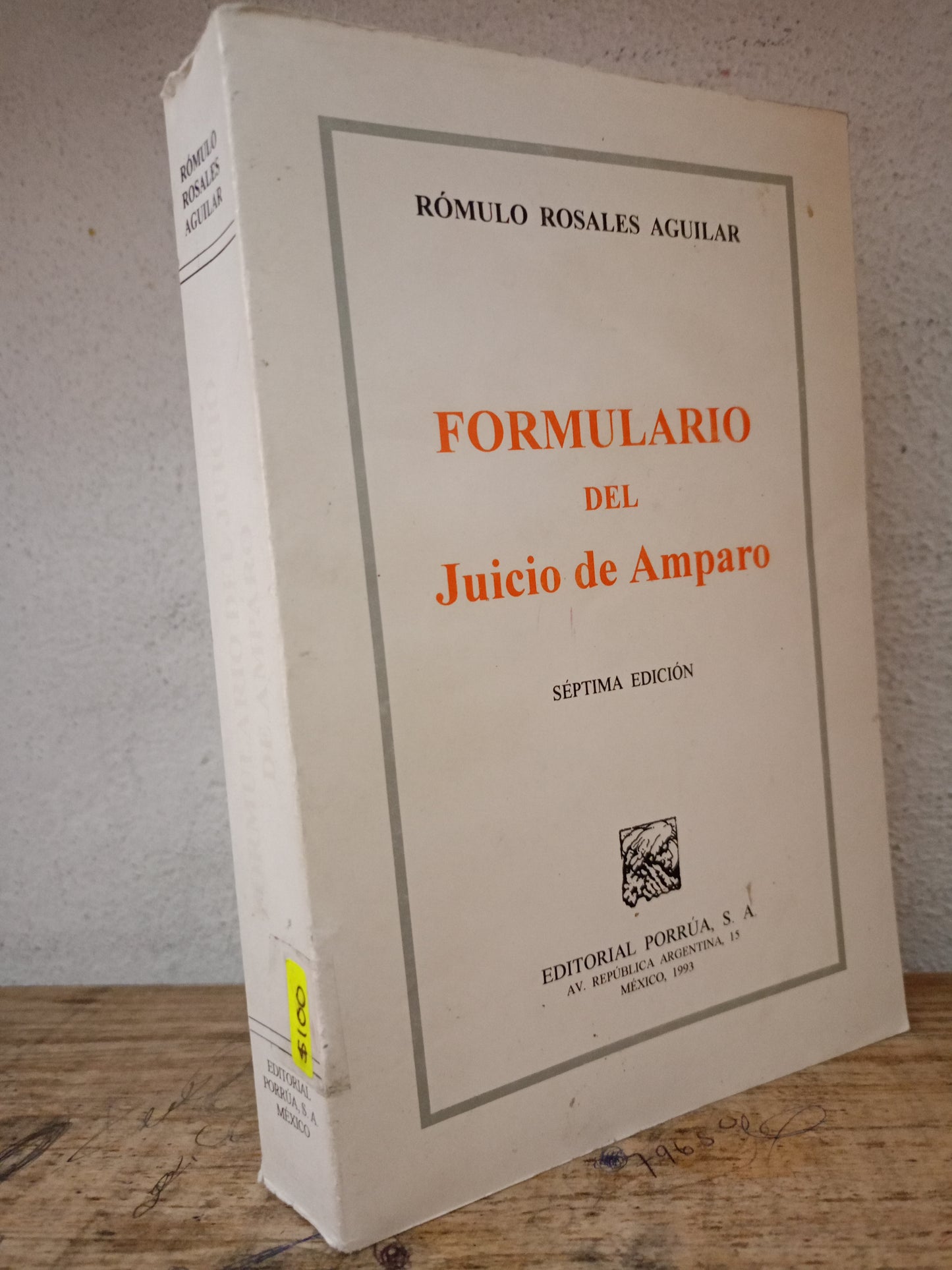 FORMULARIO DEL JUICIO DE AMPARO POR ROMULO ROSALES AGUILAR USADO DERECHO LITERARIO 305