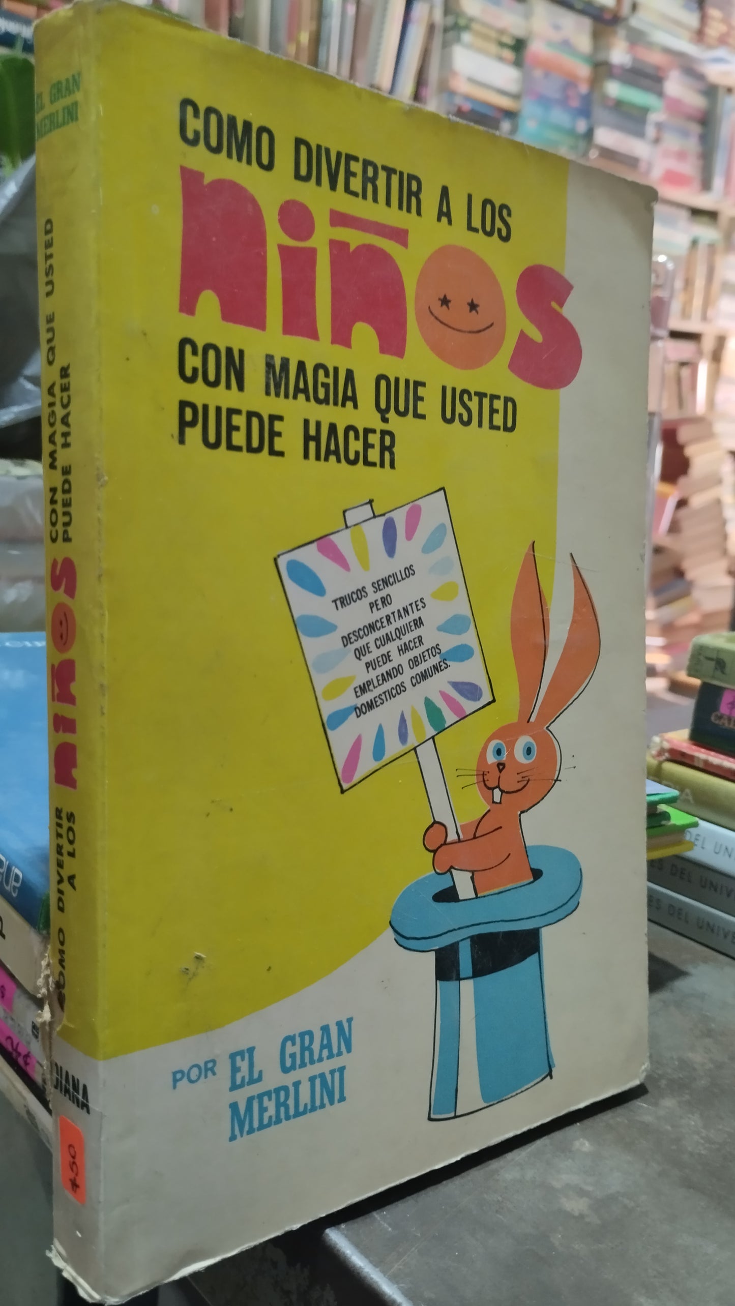 COMO DIVERTIR A LOS NIÑOS CON MAGIA QUE USTED PUEDE HACER POR EDITORIAL DIANA LIBRO USADO CIENCIA ALDAMA