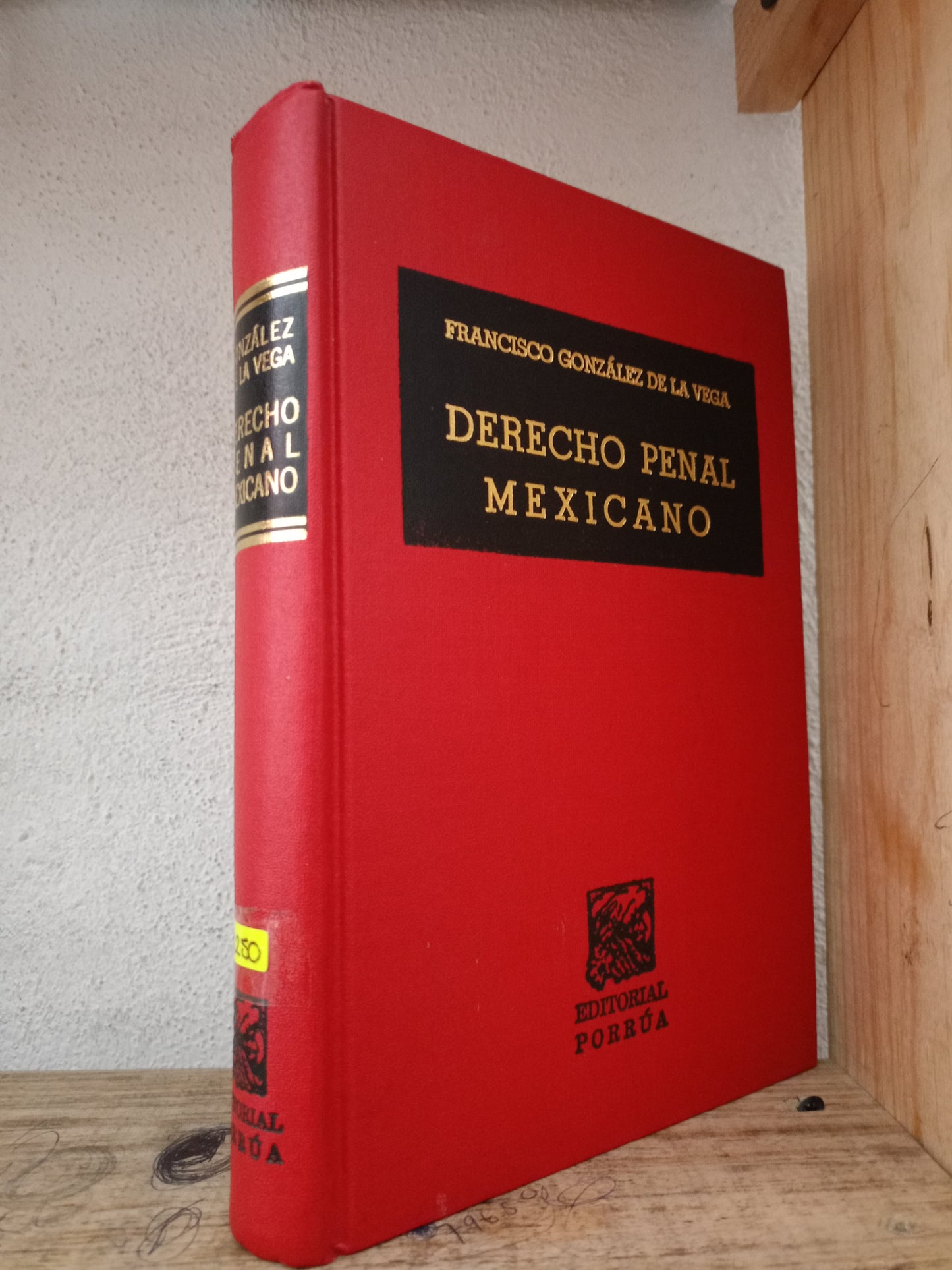 DERECHO PENAL MEXICANO POR FRANCISCO GONZALEZ DE LA VEGA USADO DERECHO LITERARIO 305
