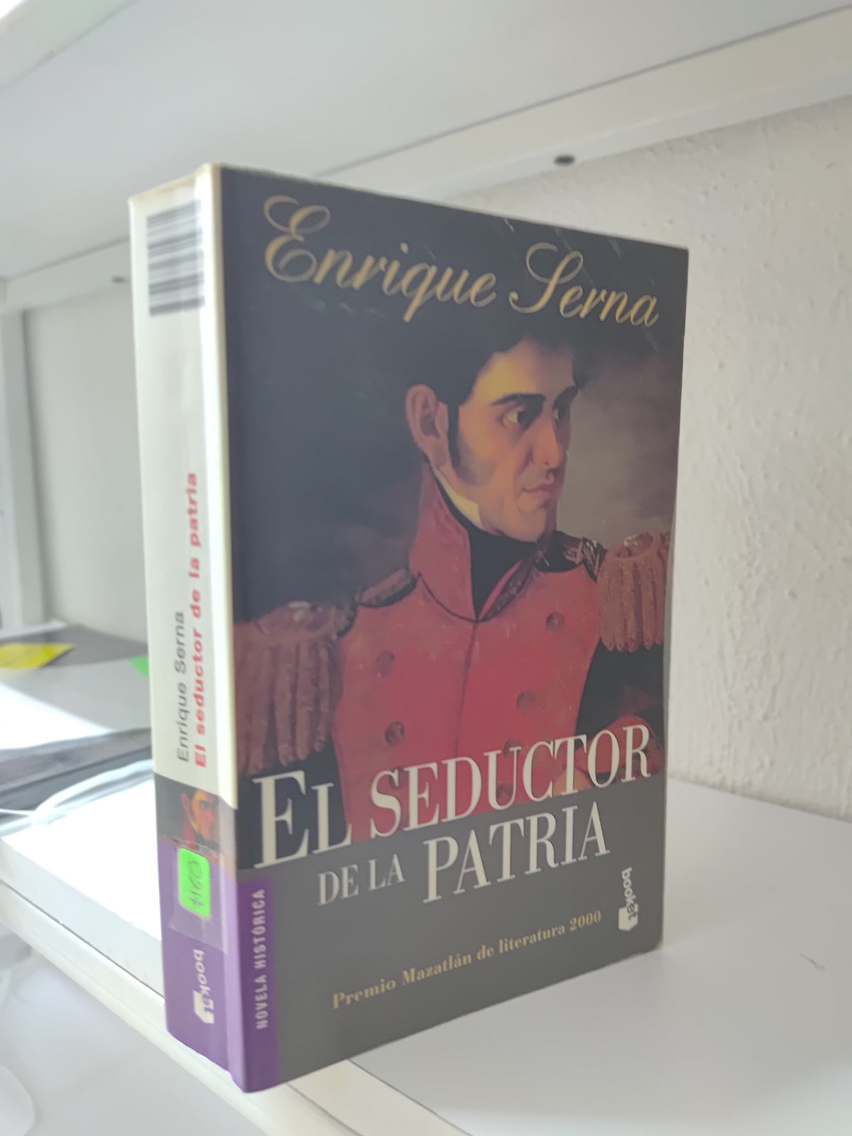 EL SEDUCTOR DE LA PATRIA POR ENRIQUE LERNA USADO NOVELAS JUAREZ 515