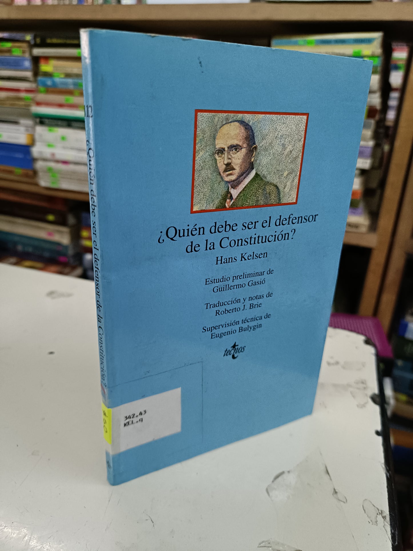 ¿QUIEN DEBE SER EL DEFENSOR DE LA CONSTITUCION? POR HANS KELSEN USADO POLÍTICA LITERARIO 207