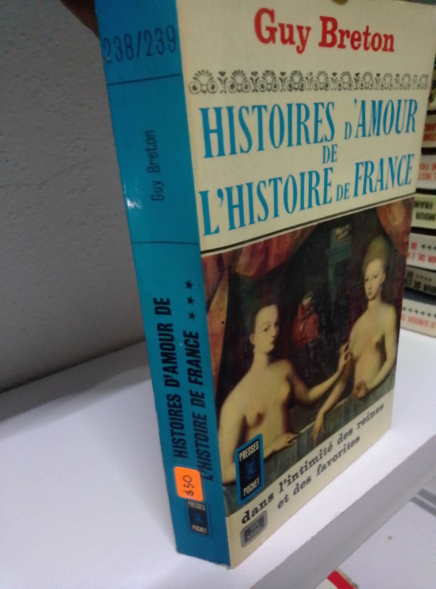 HISTORIES D AMUR DE L HISTOIRE DE FRANCE DANS I INTIMITE DES REINES ET DES FAVORITES GUY BRENTON USADO IDIOMAS JUAREZ 515