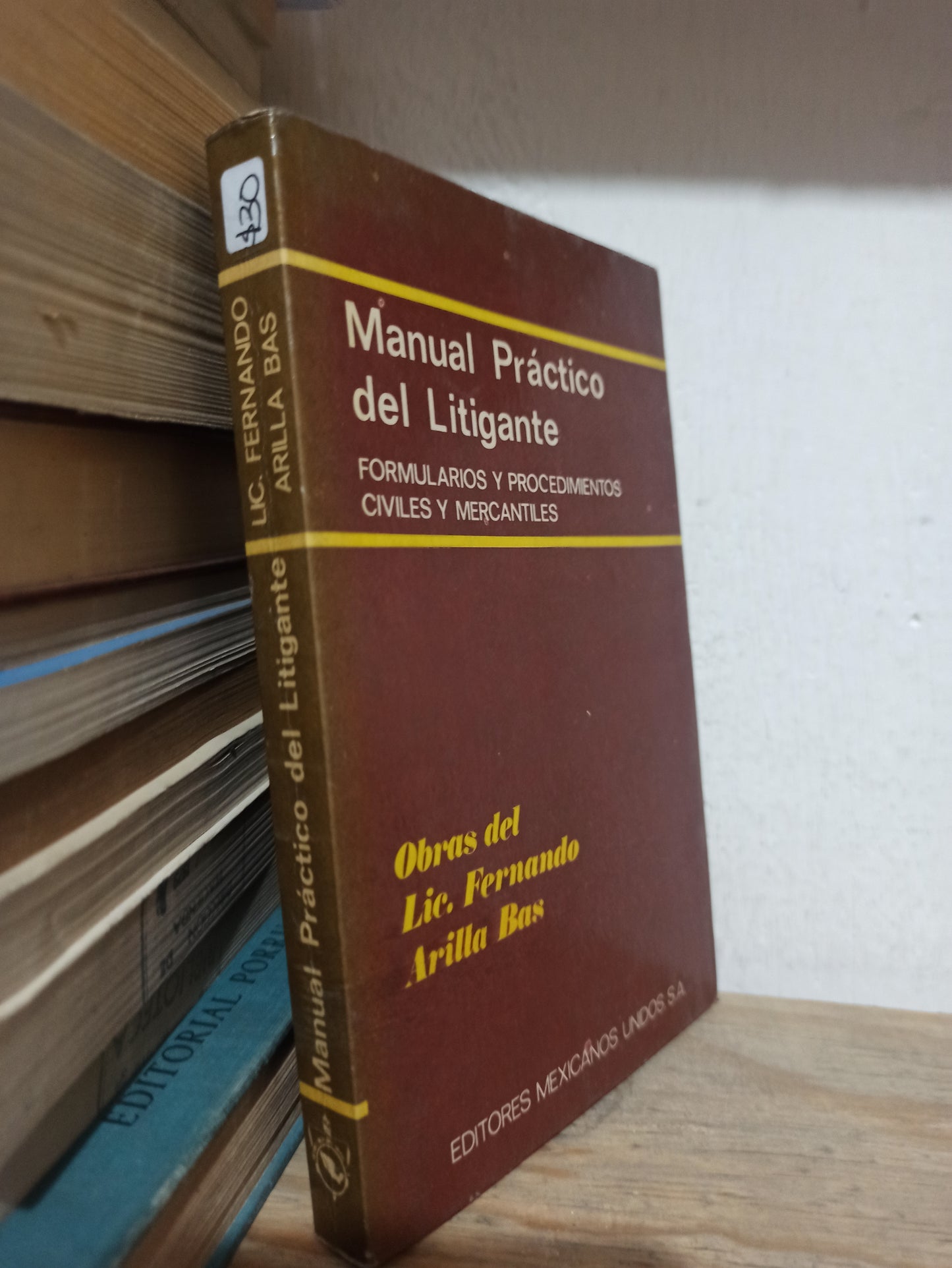 MANUAL PRACTICO DEL LITIGANTE POR FERNANDO ARILLAS BAS USADO FILOSOFÍA JUÁREZ
