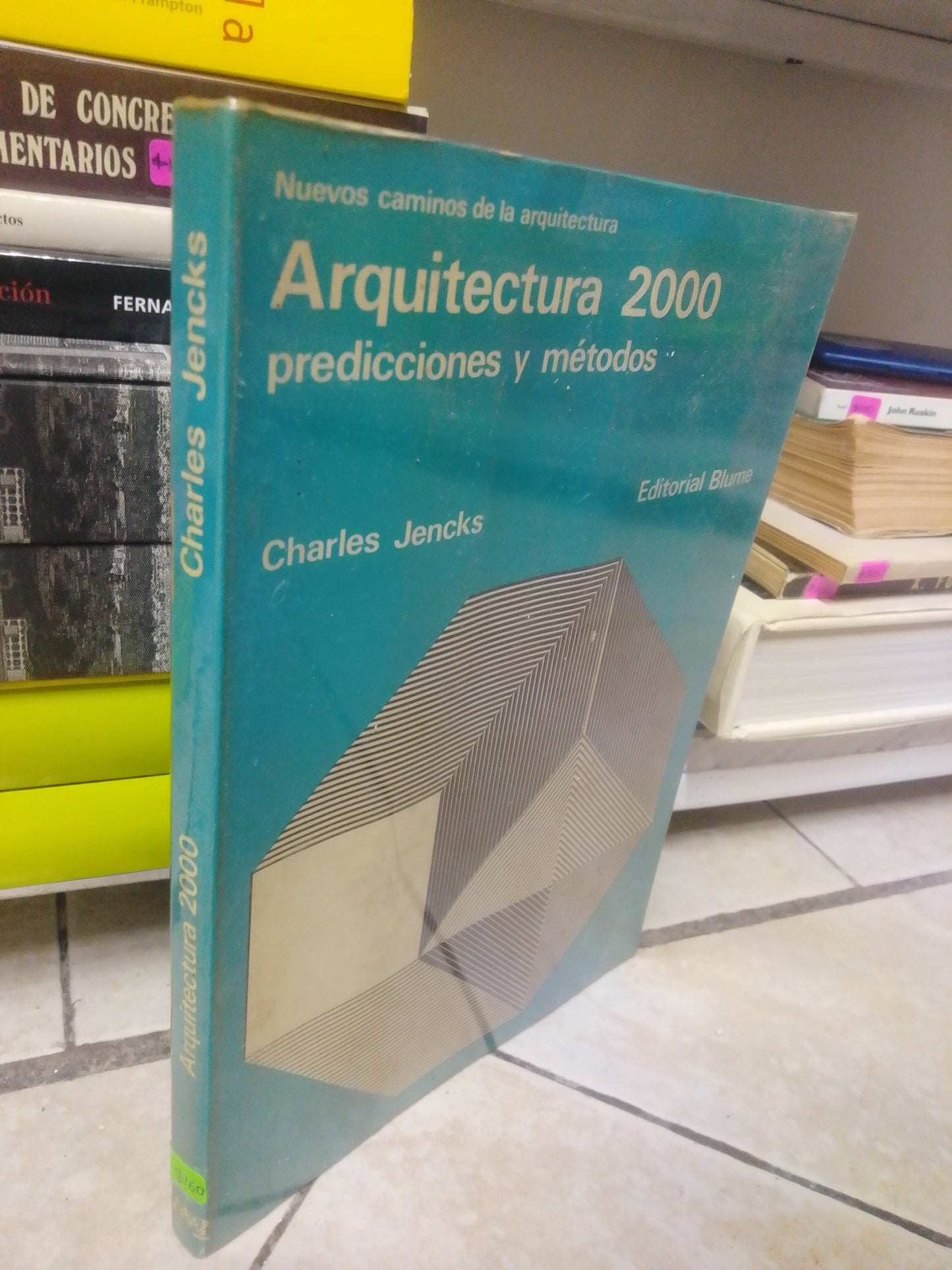 ARQUITECTURA 2000 PREDICCIONES Y METODOS, POR CHARLES JENCKS, USADO, ARQUITECTURA, JUAREZ 515