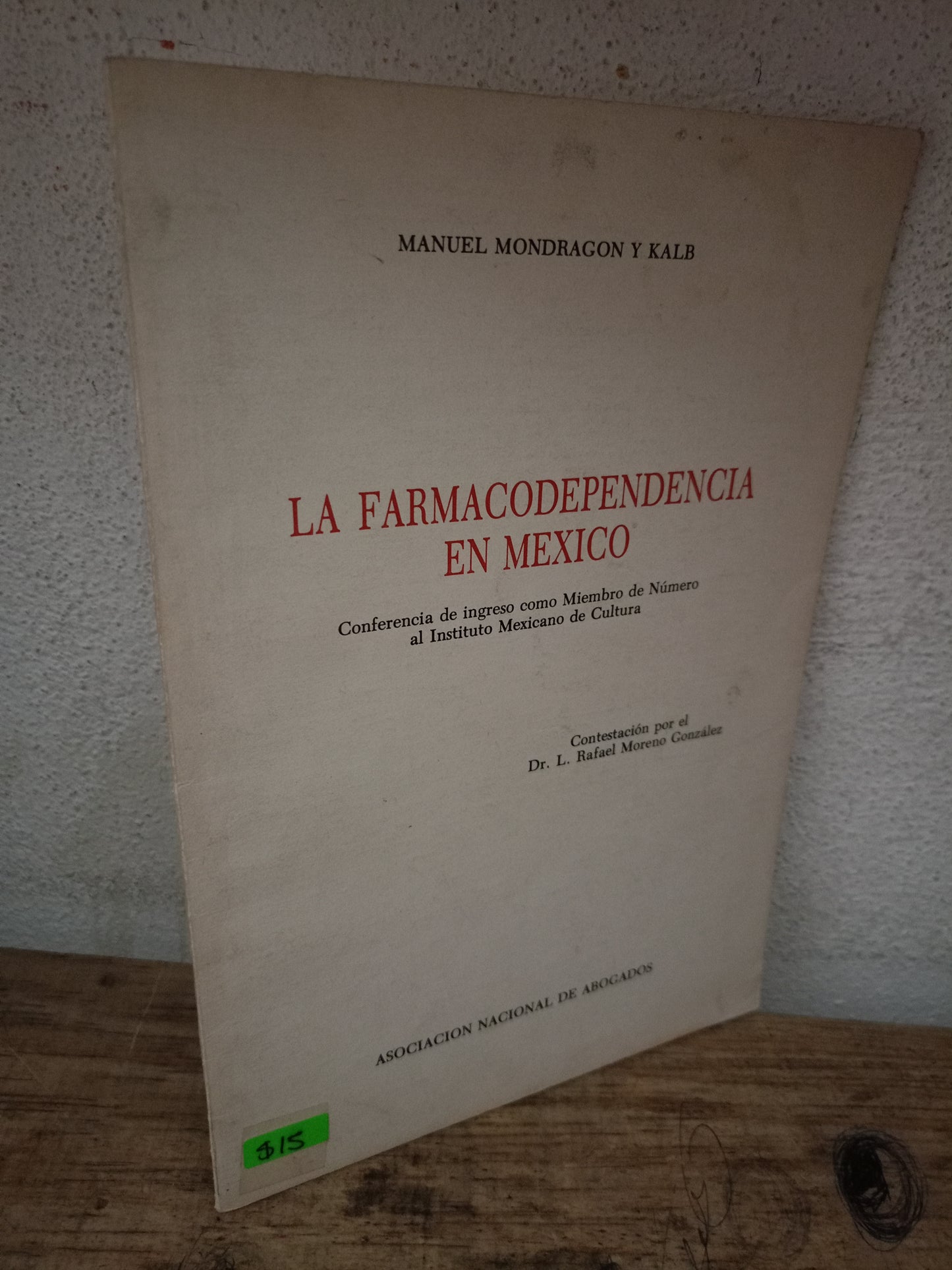 LOS FÁRMACODEPENDENCIA EN MÉXICO POR MANUEL MONDRAGÓN Y KALB USADO HISTORIA LITERARIO 305