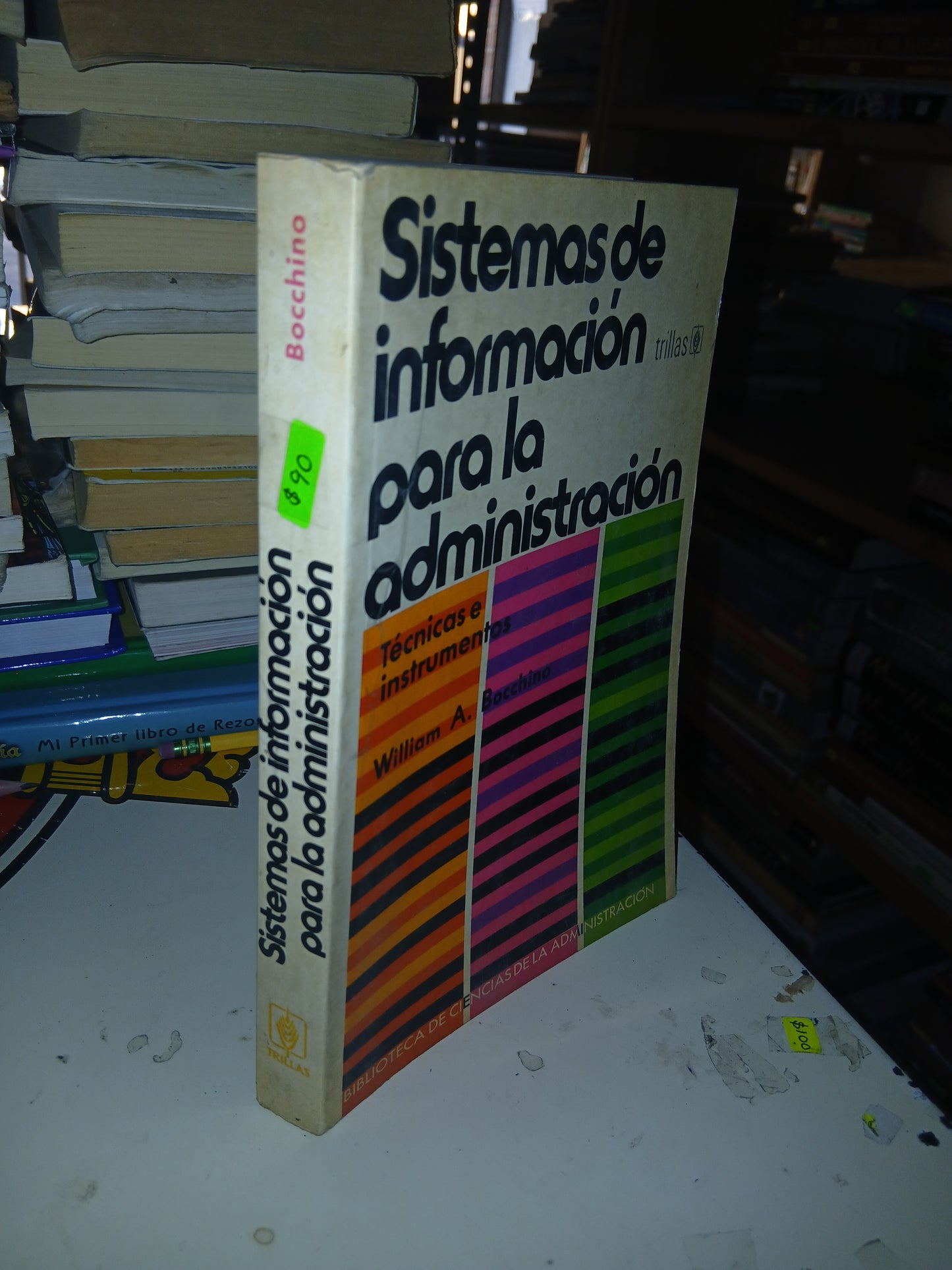 SISTEMAS DE INFORMACIÓN PARA LA ADMINISTRACIÓN POR WILLIAM A. BOCCHINO USADO ADMINISTRACIÓN LITERARIO 207