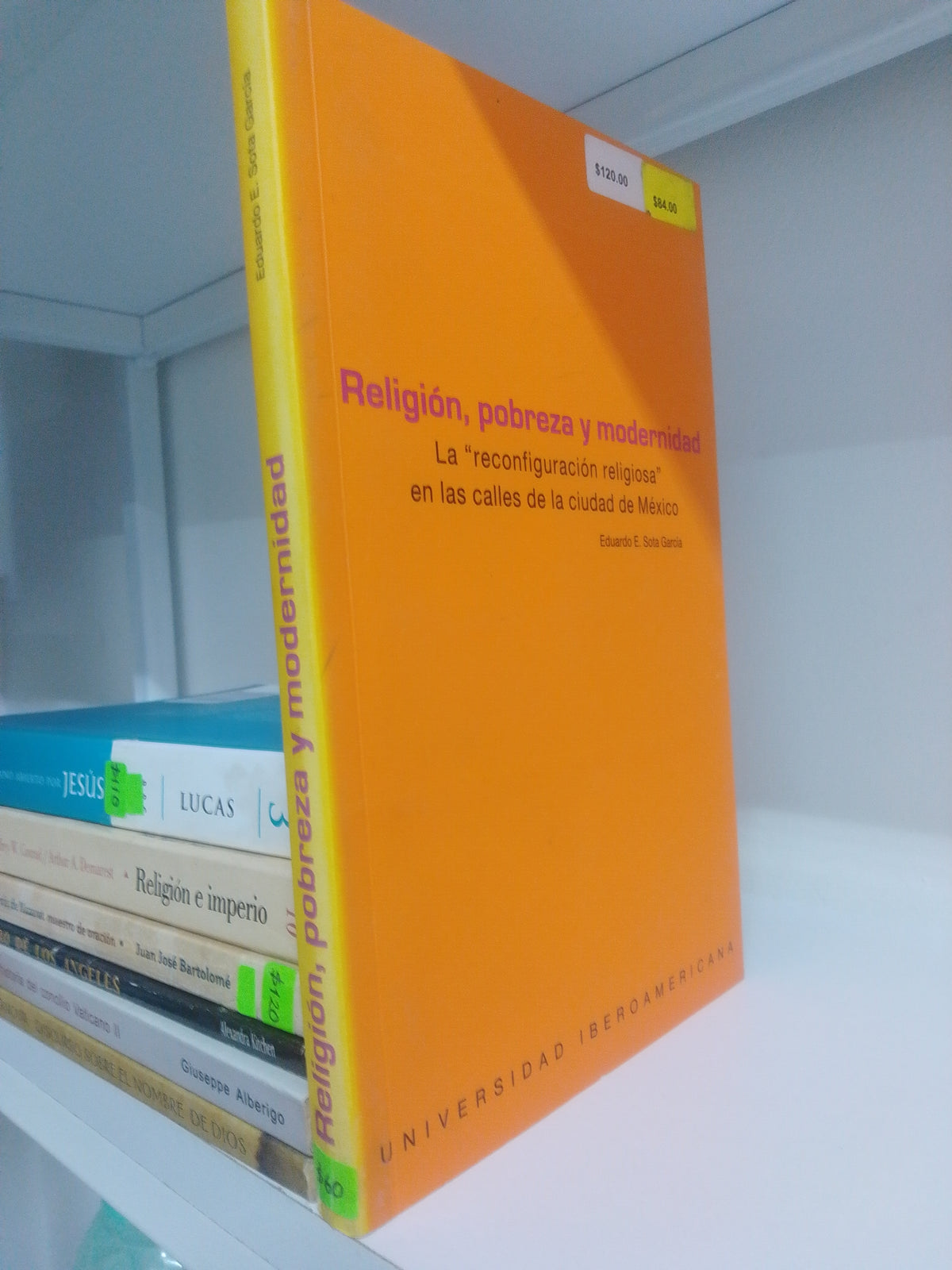 RELIGION POBREZA Y MODERNIDAD, EDUARDO E. SOTA GARCIA, USADO, RELIGION, JUAREZ 515