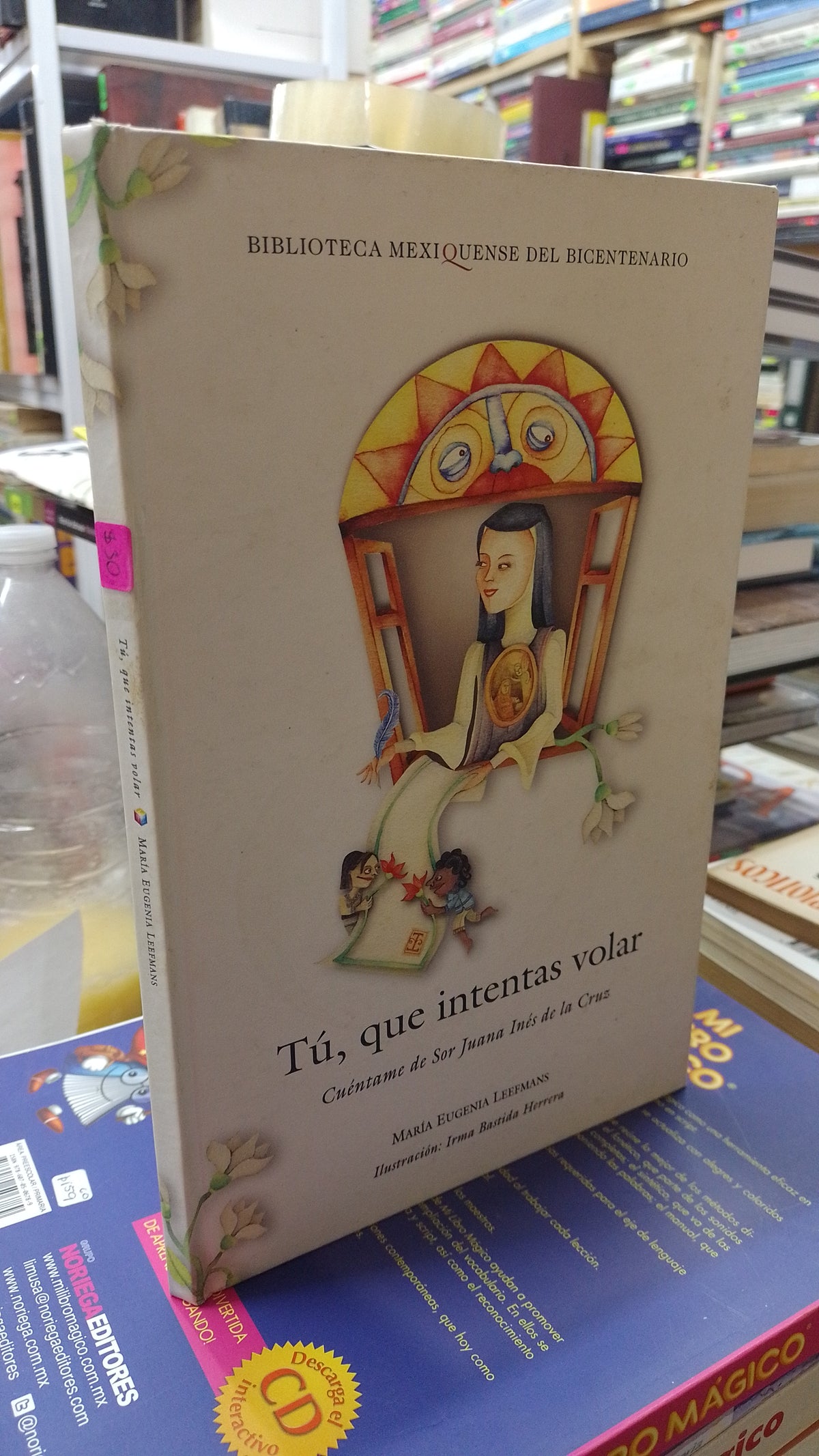 TU QUE INTENTAS VOLAR POR MARIA EUGENIA LEEFMANS USADO POESIA JUAREZ 507