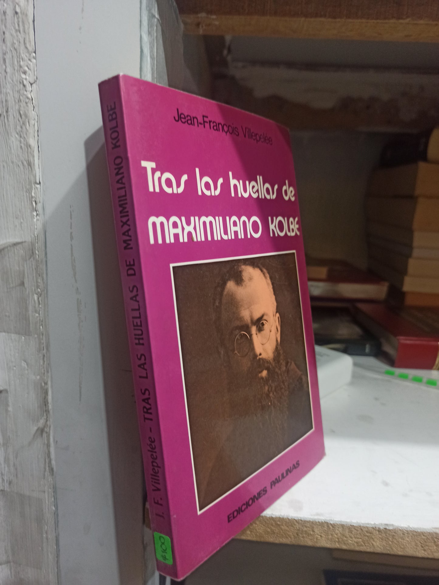 TRAS LAS HUELLAS DE MAXIMILIANO KOLBE POR JEAN VILLEPELEE FRANCOIS USADO HISTORIA JUÁREZ