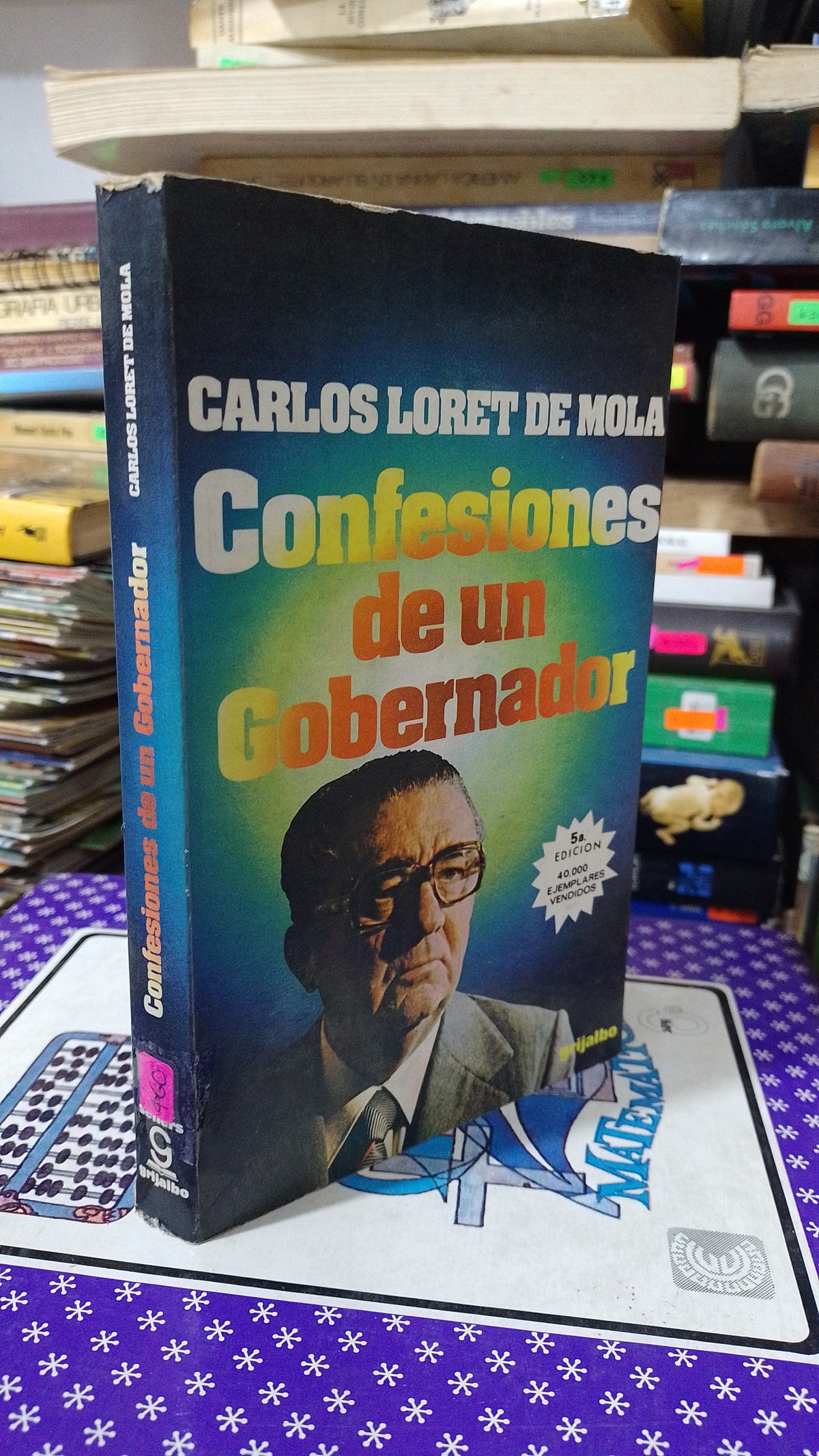 CONFESIONES DE UN GOBERNADOR POR CARLOS LORET DE MOLA USADO POLITICA JUAREZ 507