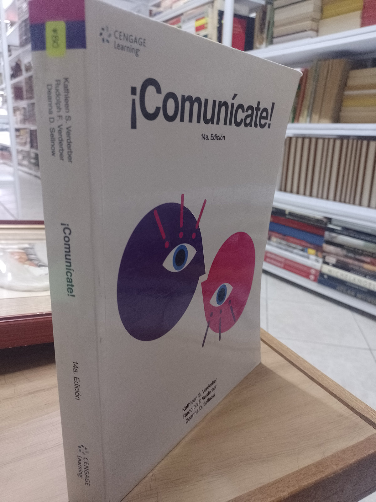 COMUNICATE 14A EDICION POR KATHLEEN S VERDERBER RUDOLPH F VERDERBER DEANNA D SELINOW USADO EDUCACION JUAREZ 515