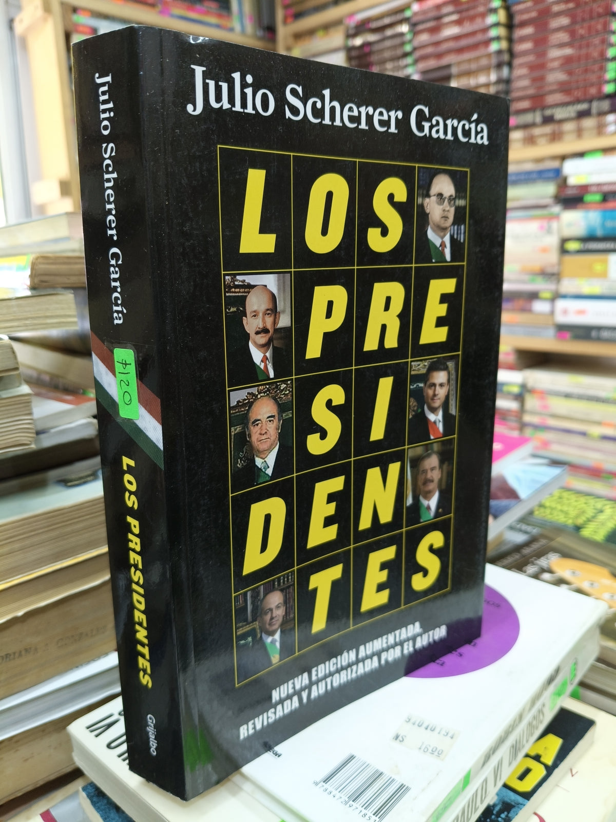 LOS PRESIDENTES POR JULIO SCHERER GARCIA USADO POLITICA JUAREZ 507