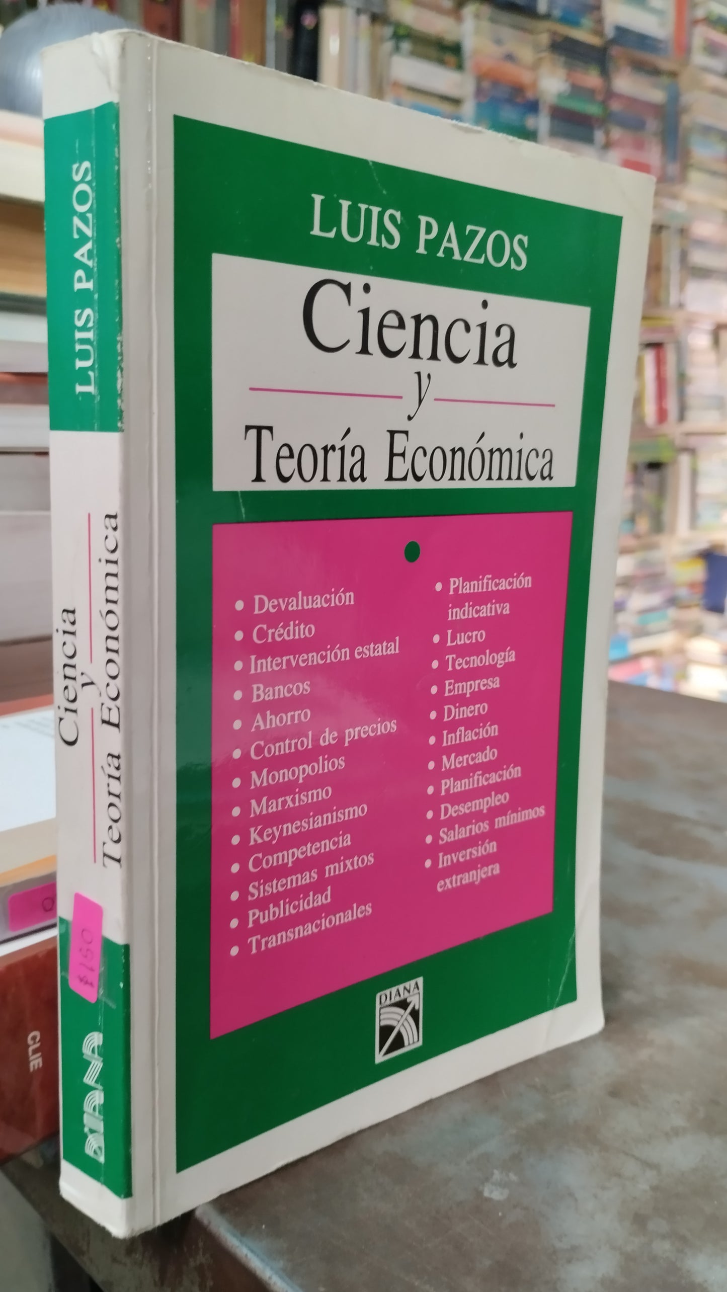 CIENCIA Y TEORIA ECONOMICA POR LUIS PAZOS LIBRO USADO SOCIOLOGIA ALDAMA