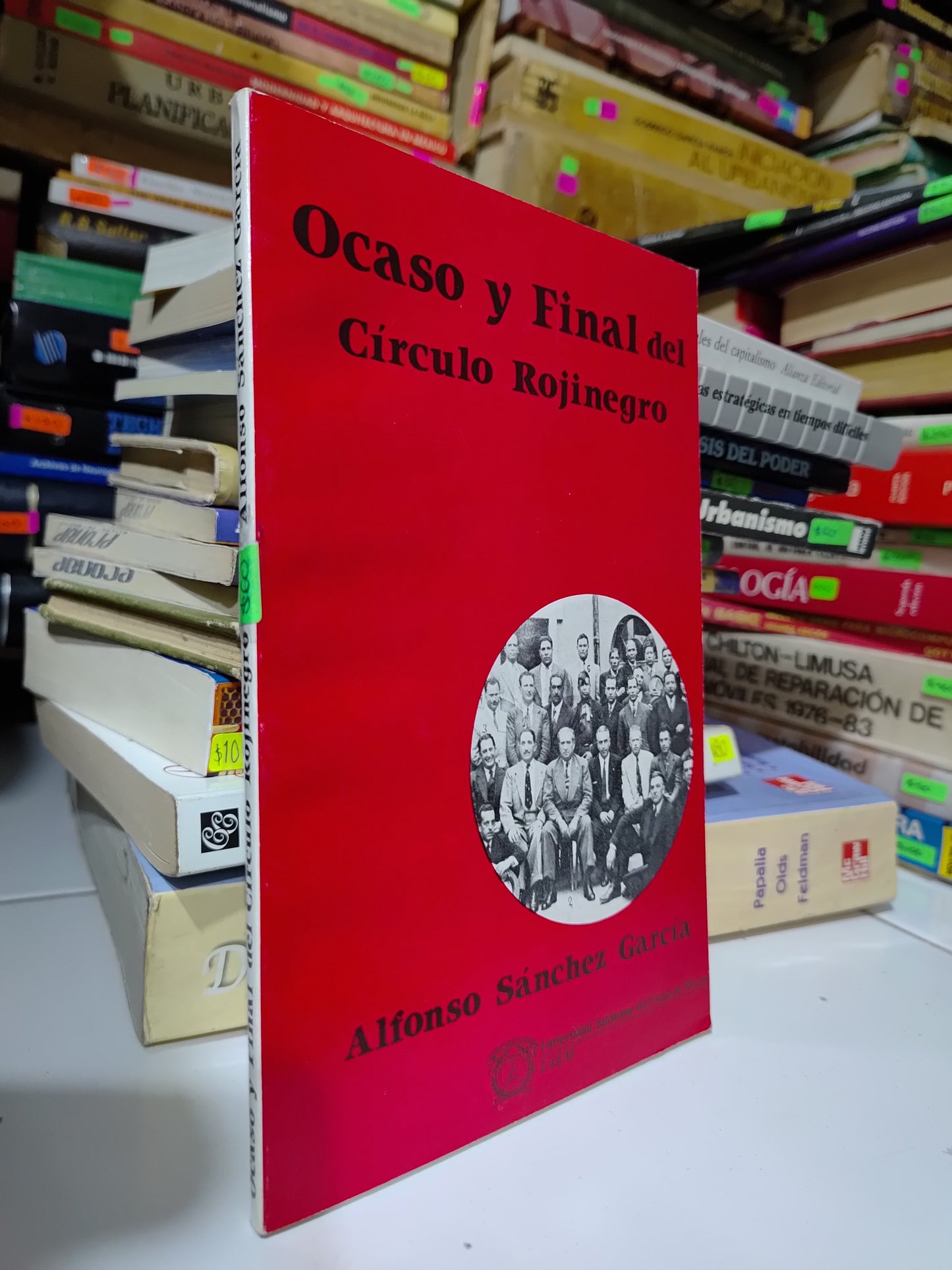 OCASO Y FINAL DEL CIRCULO ROJINEGRO POR ALFONSO SANCHEZ GARCIA USADO HISTORIA JUAREZ 507