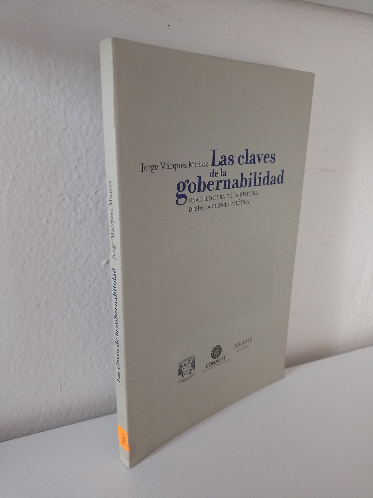 LAS CLAVES DE LA GOBERNABILIDAD POR JORGE MARQUEZ MUÑOZ USADO POLITICA JUAREZ 515