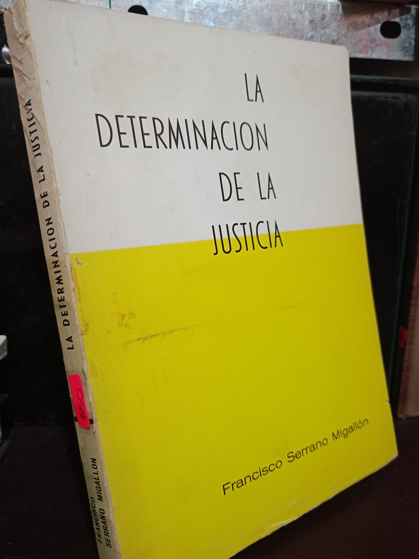 LA DETERMINACIÓN DE LA JUSTICIA POR FRANCISCO SERRANO MIGALLON USADO DERECHO LITERARIO 305