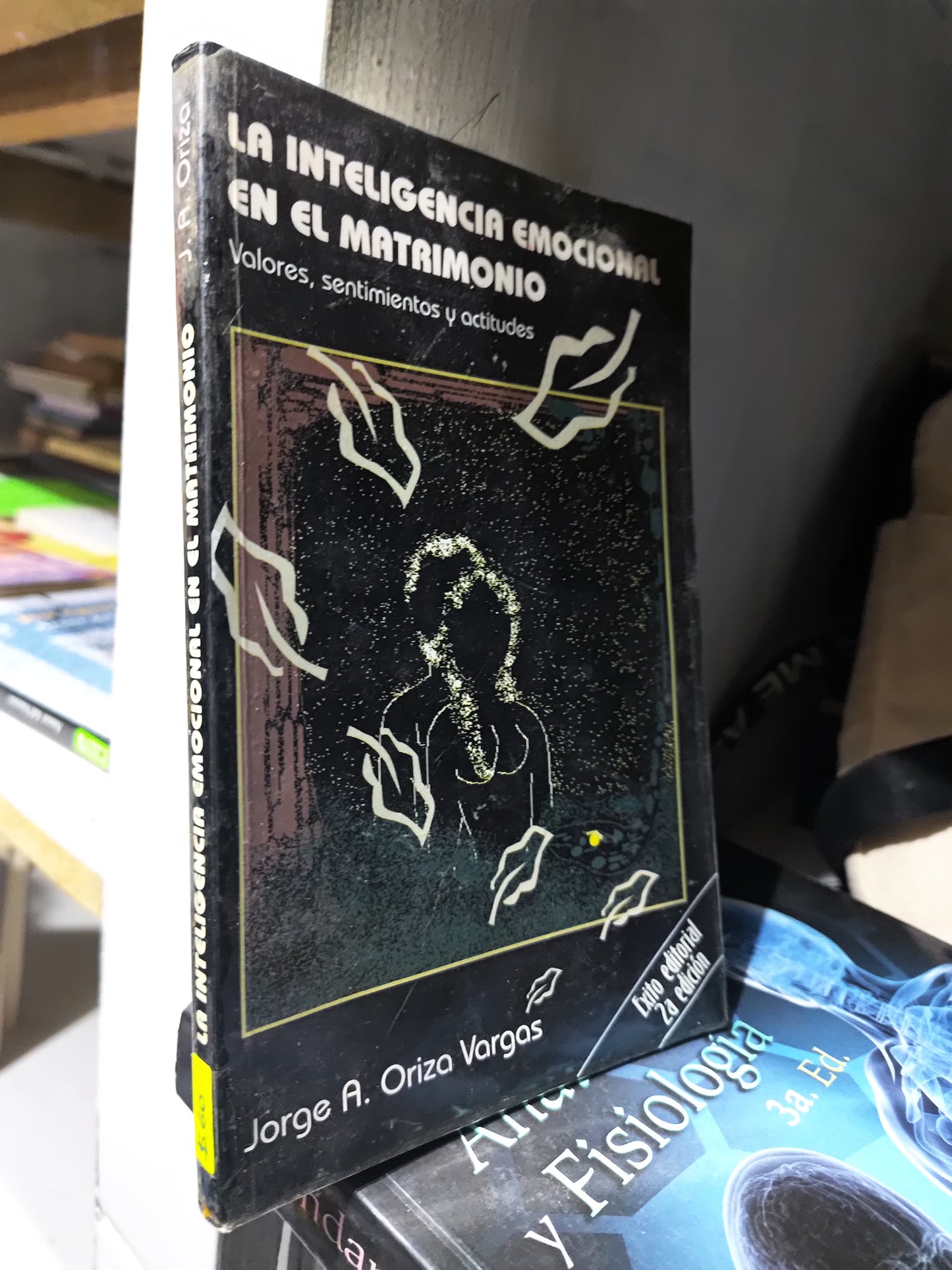LA INTELIGENCIA EMOCIONAL EN EL MATRIMONIO POR JORGE A. ORIZA VARGAS USADO NOVELAS JUAREZ