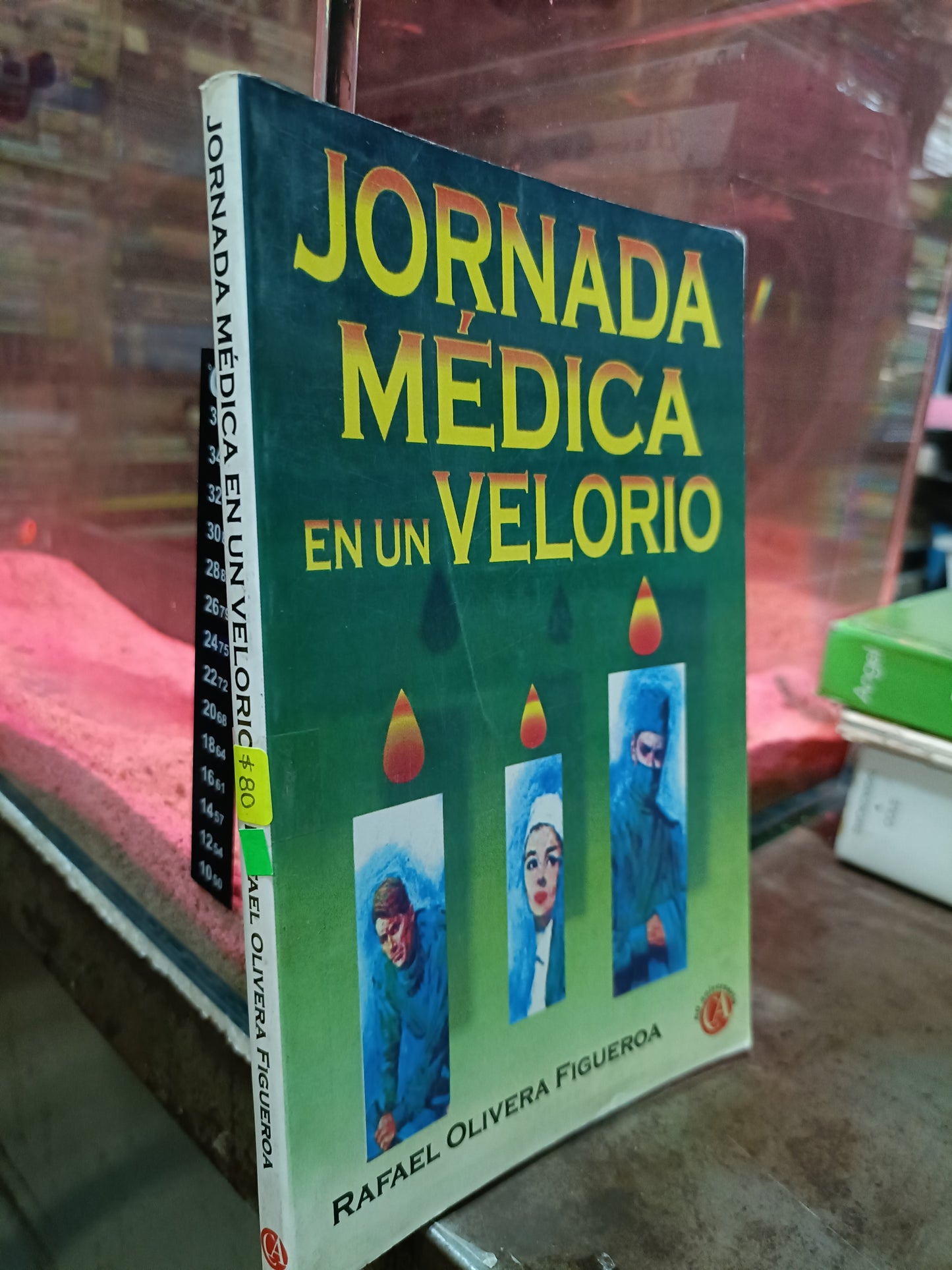 JORNADA MEDICA EN UN VELORIO POR RAFAEL OLIVERA FIGUEROA USADO NOVELA ALDAMA
