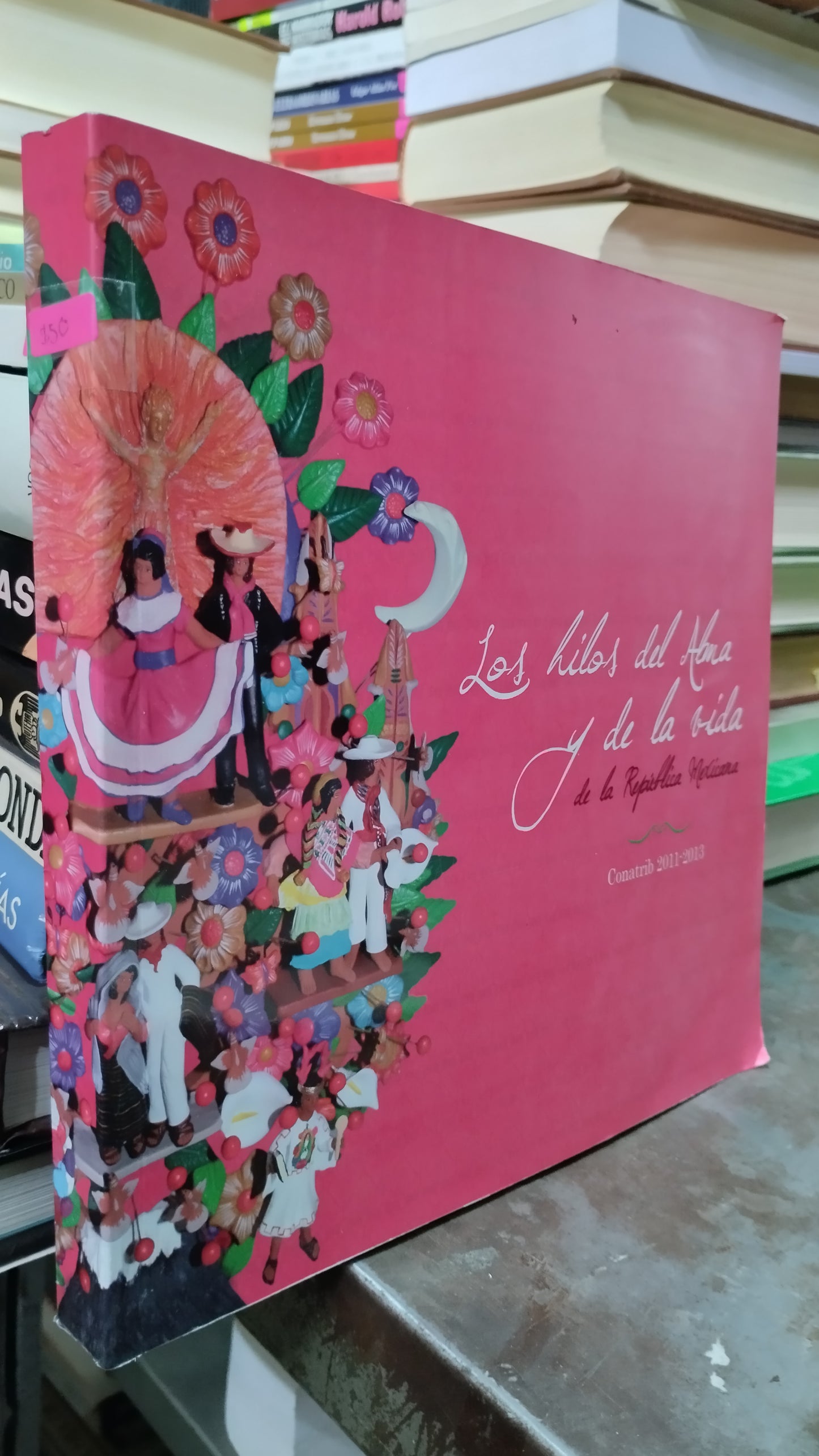 LOS HILOS DEL ALMA Y DE LA VIDA DE LA REPUBLICA MEXICANA LIBRO USADO ARTE ALDAMA
