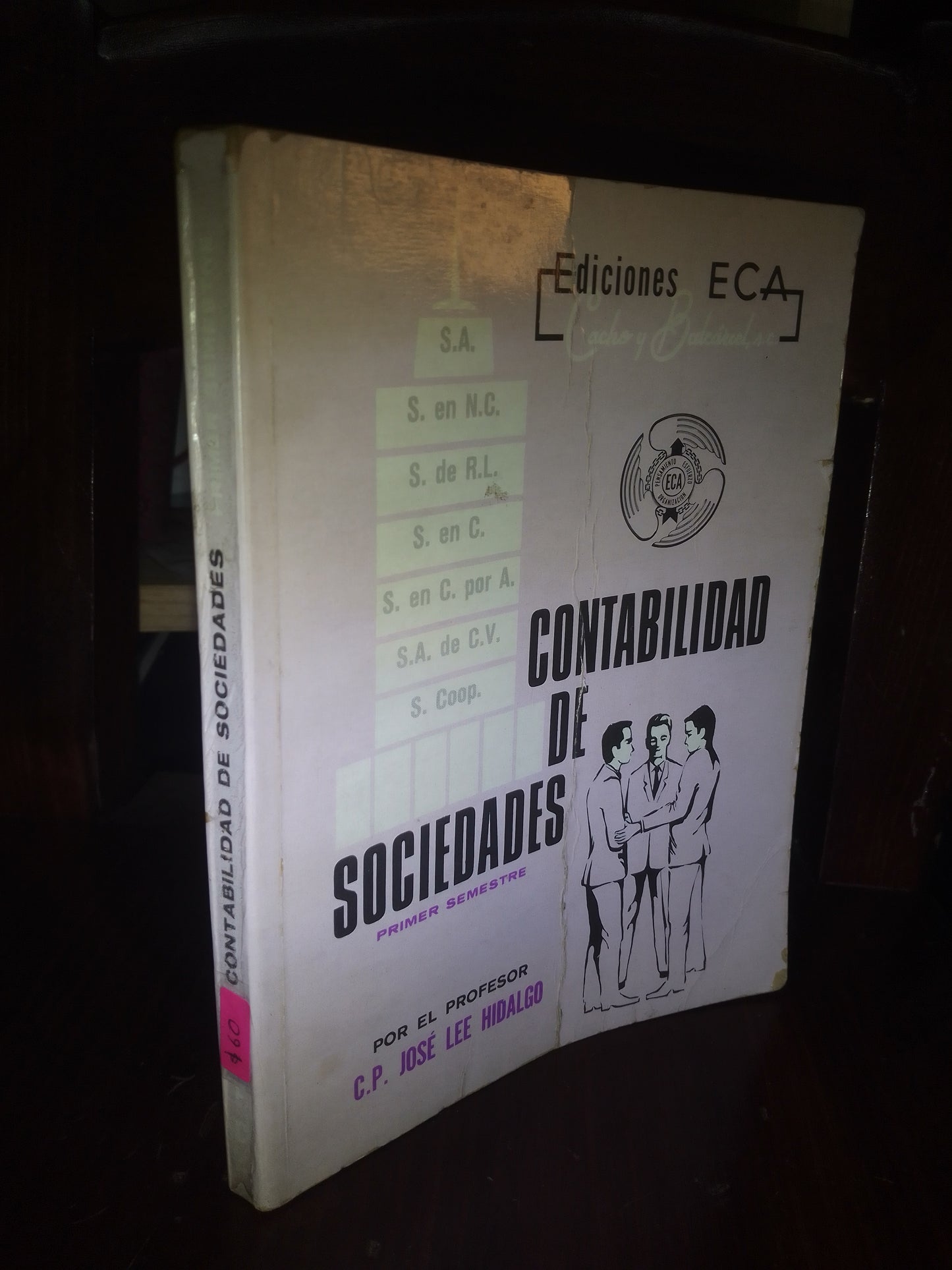 CONTABILIDAD DE SOCIEDADES (PRIMER SEMESTRE) POR JOSÉ LEE HIDALGO USADO ADMINISTRACIÓN LITERARIO 207
