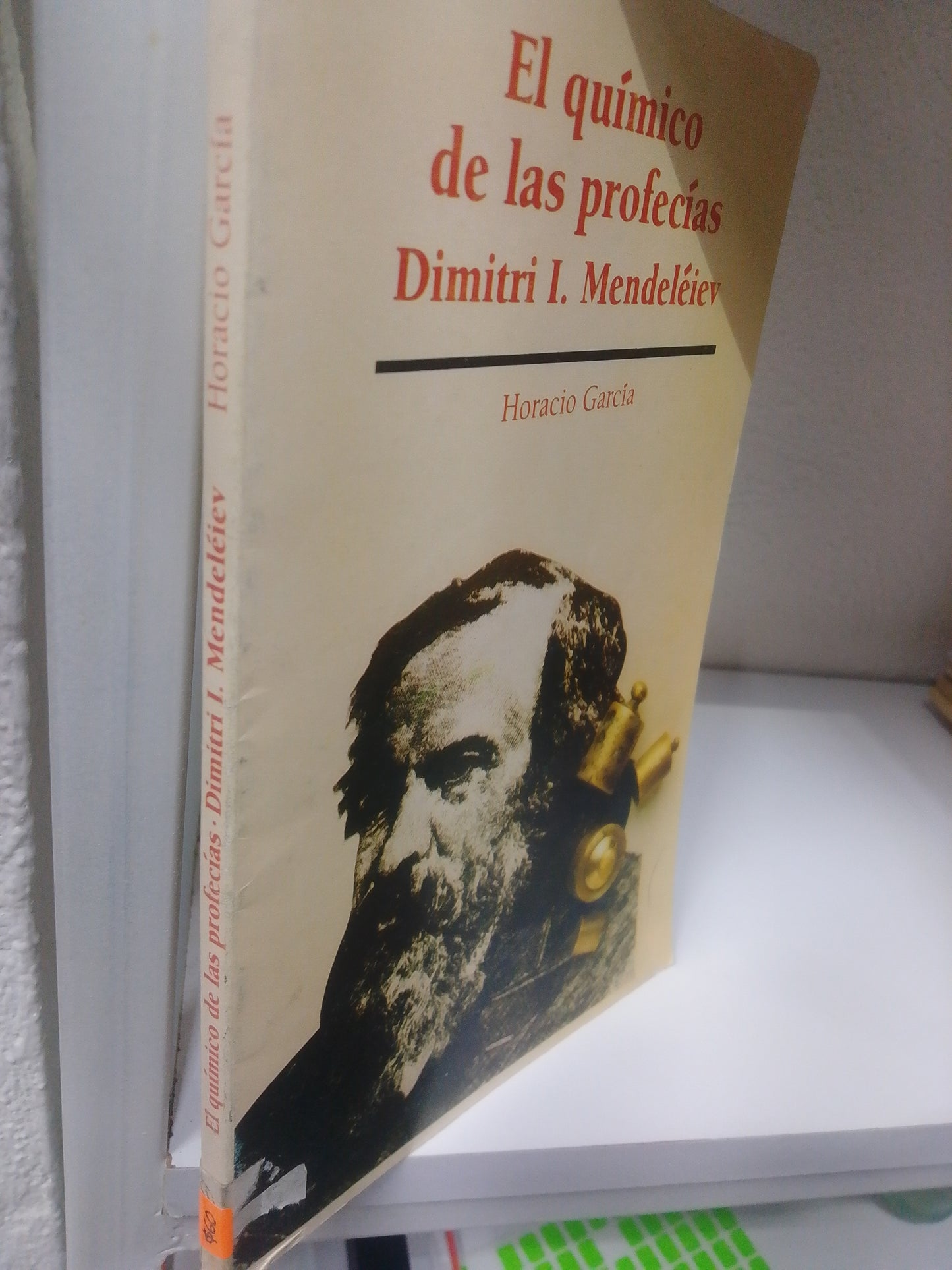 EL QUIMICO DE LAS PROFECIAS DIMITRI I MENDELEIEV HORACIO GARCIA USADO CIENCIA JUAREZ 515