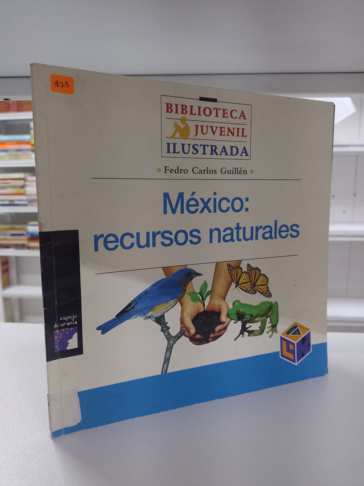 MEXICO RECURSOS NATURALES POR FEDRO CARLOS GUILLEN USADO CIENCIA JUAREZ 515