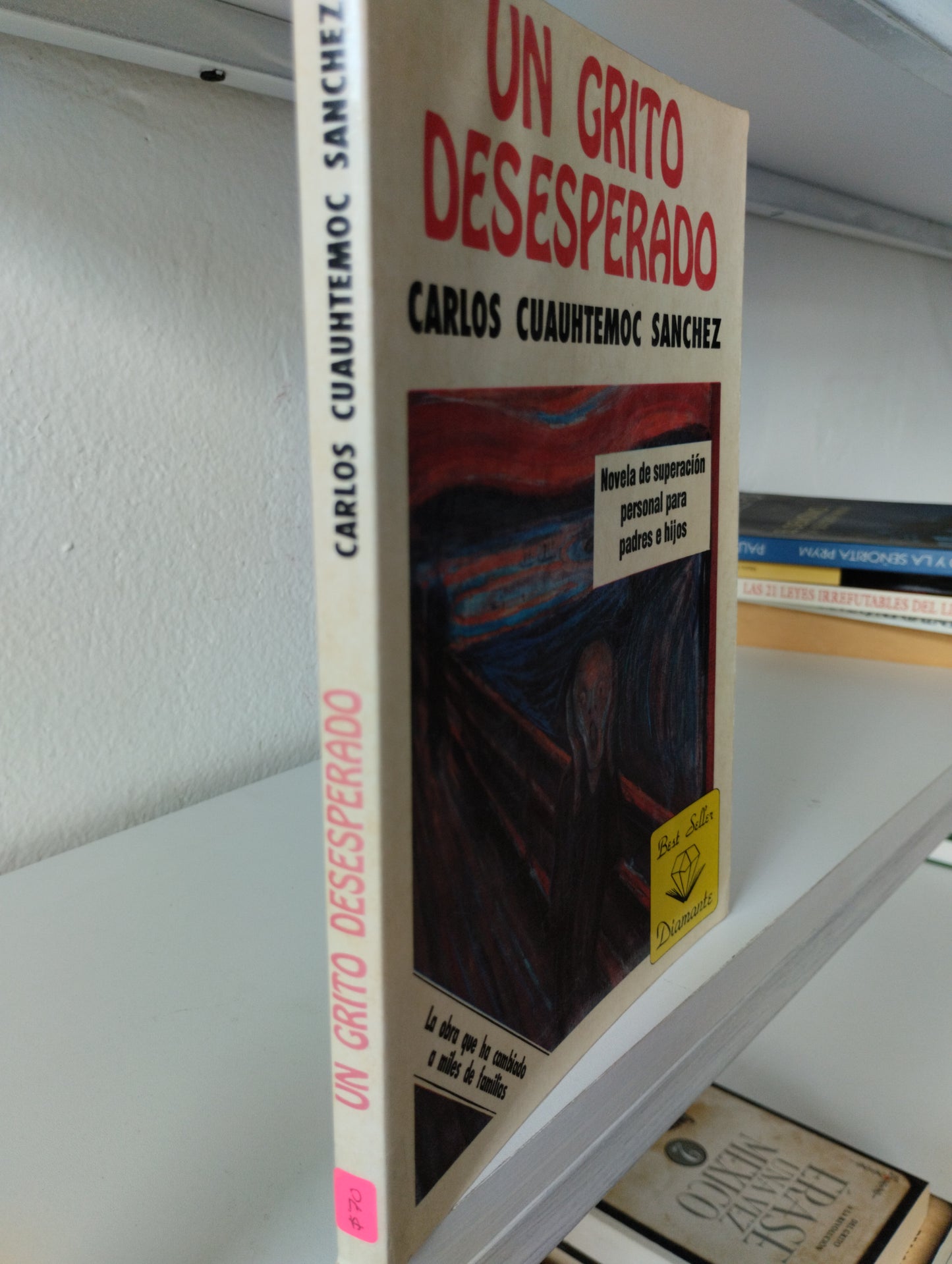 UN GRITO DESESPERADO CARLOS CUAUHTEMOC SANCHEZ USADO SUPERACION PERSONAL JUAREZ 515