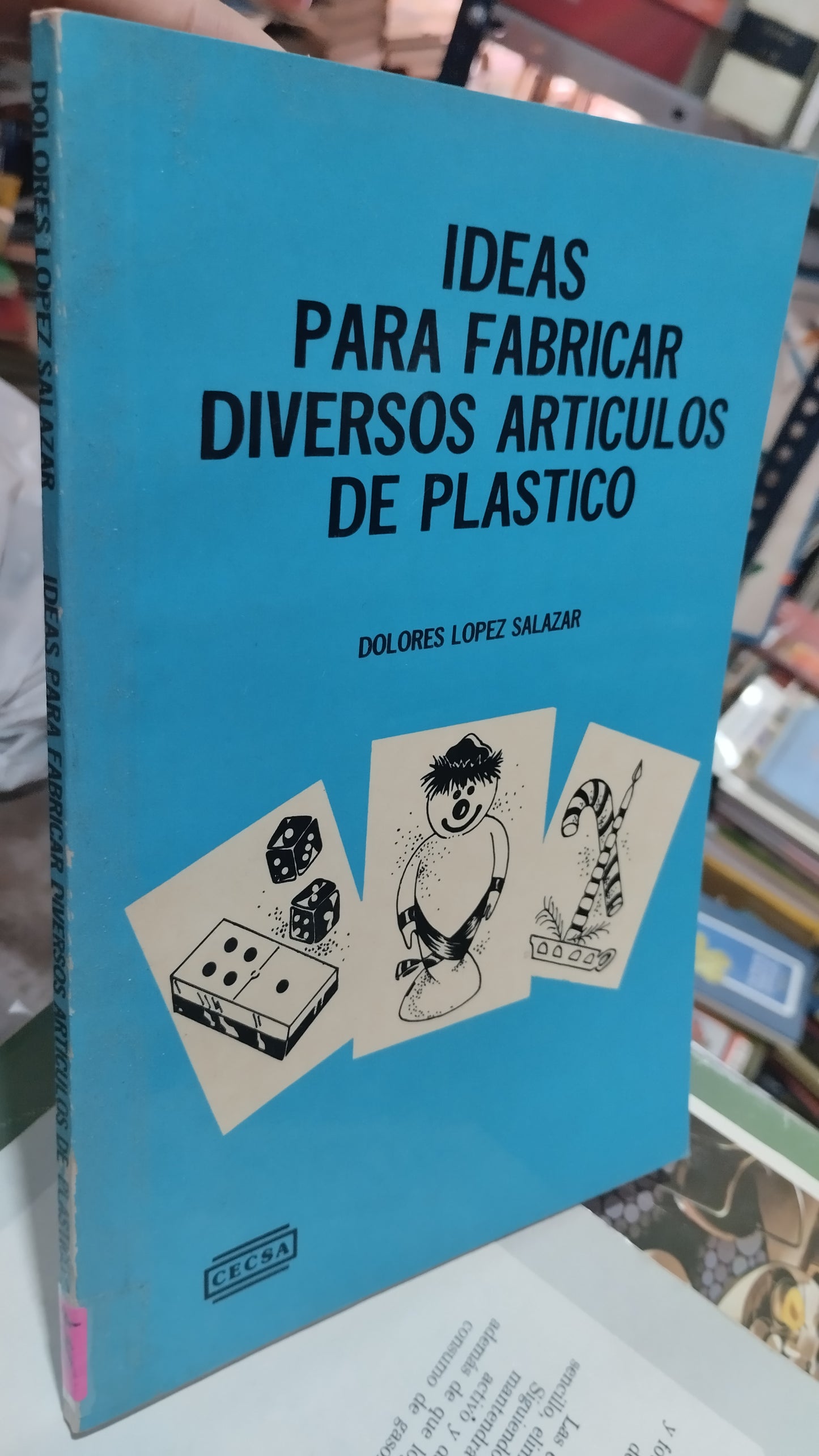 IDEAS PARA FABRICAR DIVERSOS ARTÍCULOS DE PLASTICO POR DOLORES LOPEZ SALAZAR LIBRO USADO OFICIOS ALDAMA