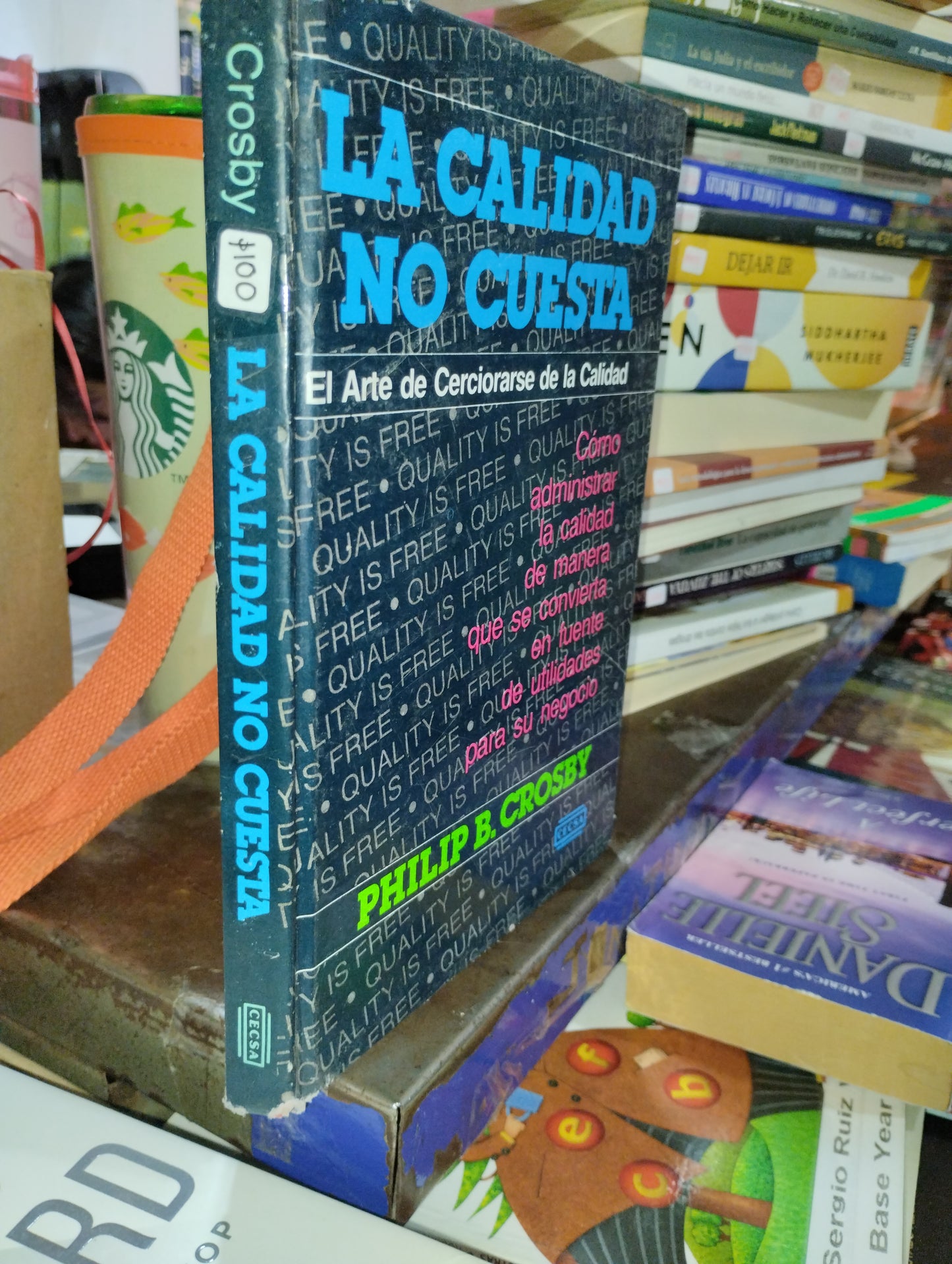 LA CALIDAD NO CUESTA POR PHILIP B. CROSBY USADO ADMINISTRACION ALDAMA