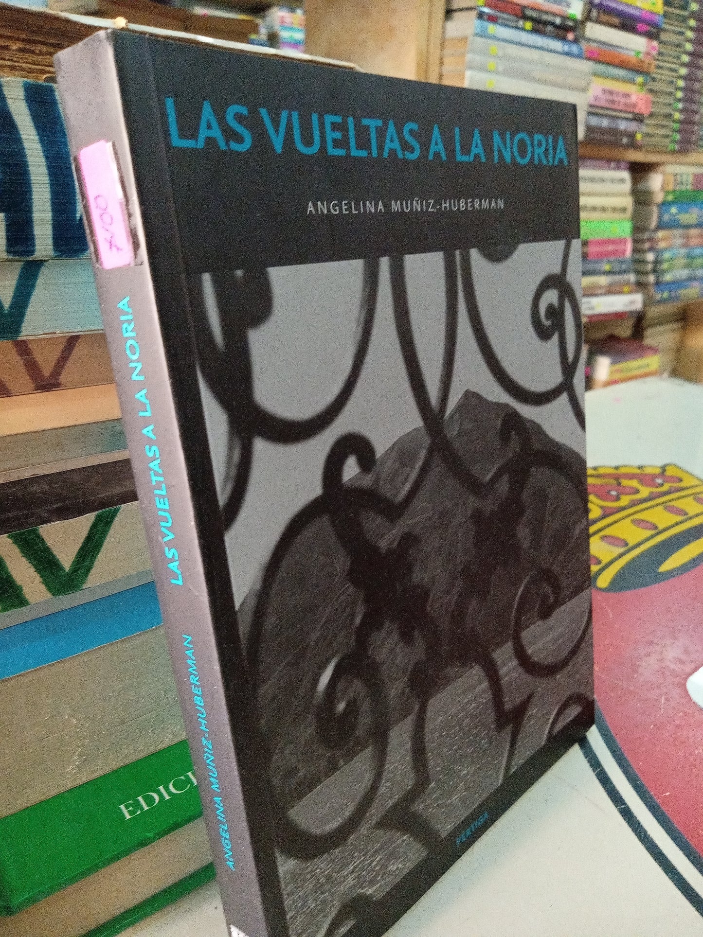 LAS VUELTAS A LA NORIA POR ANGELINA MUÑIZ HUBERMAN USADO NOVELA LITERARIO 207